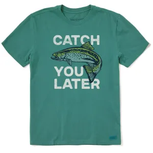 Men's Catch You Later Trout Short Sleeve Crusher Tee Life is Good