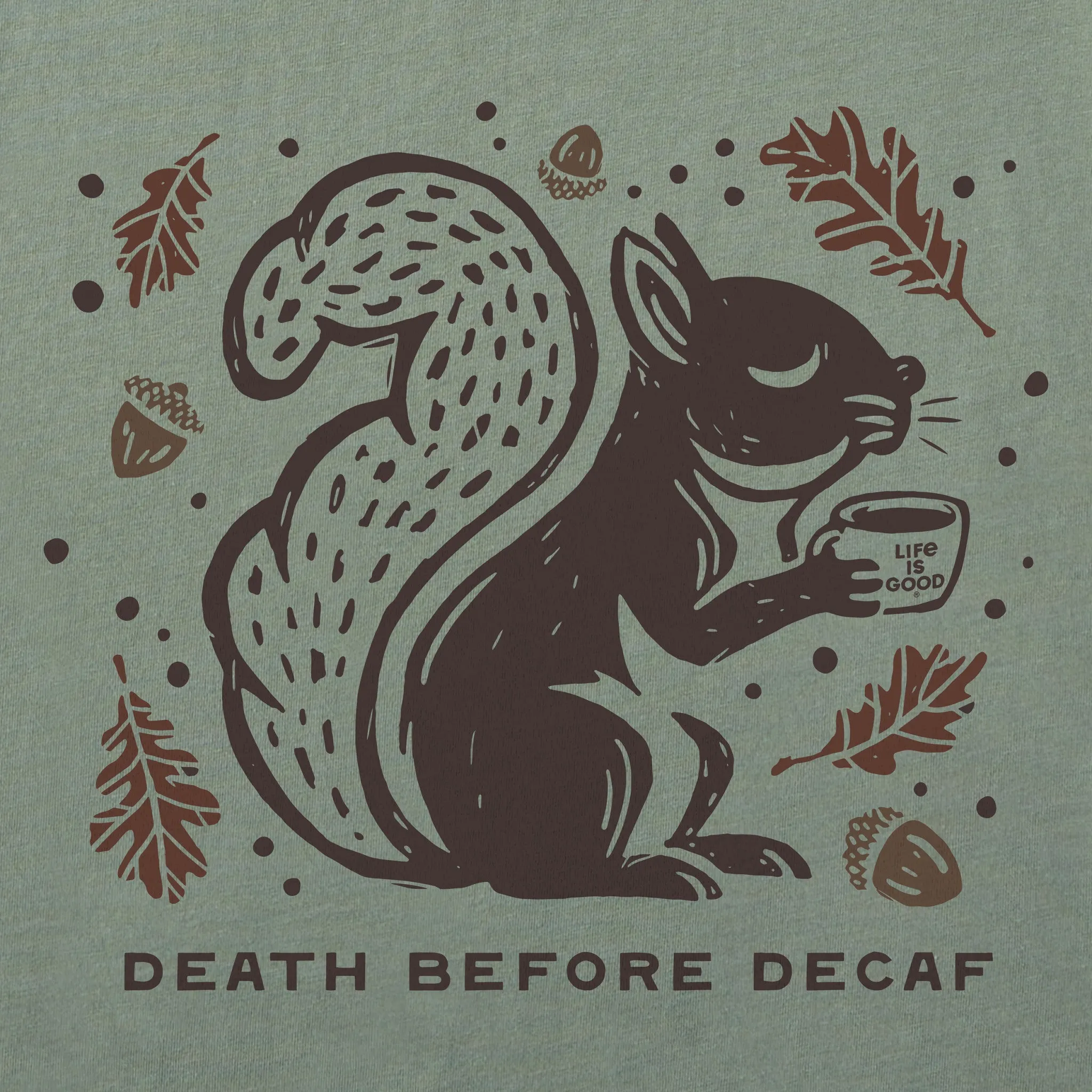 Men's Death Before Decaf Squirrel Long Sleeve Crusher Tee Life is Good
