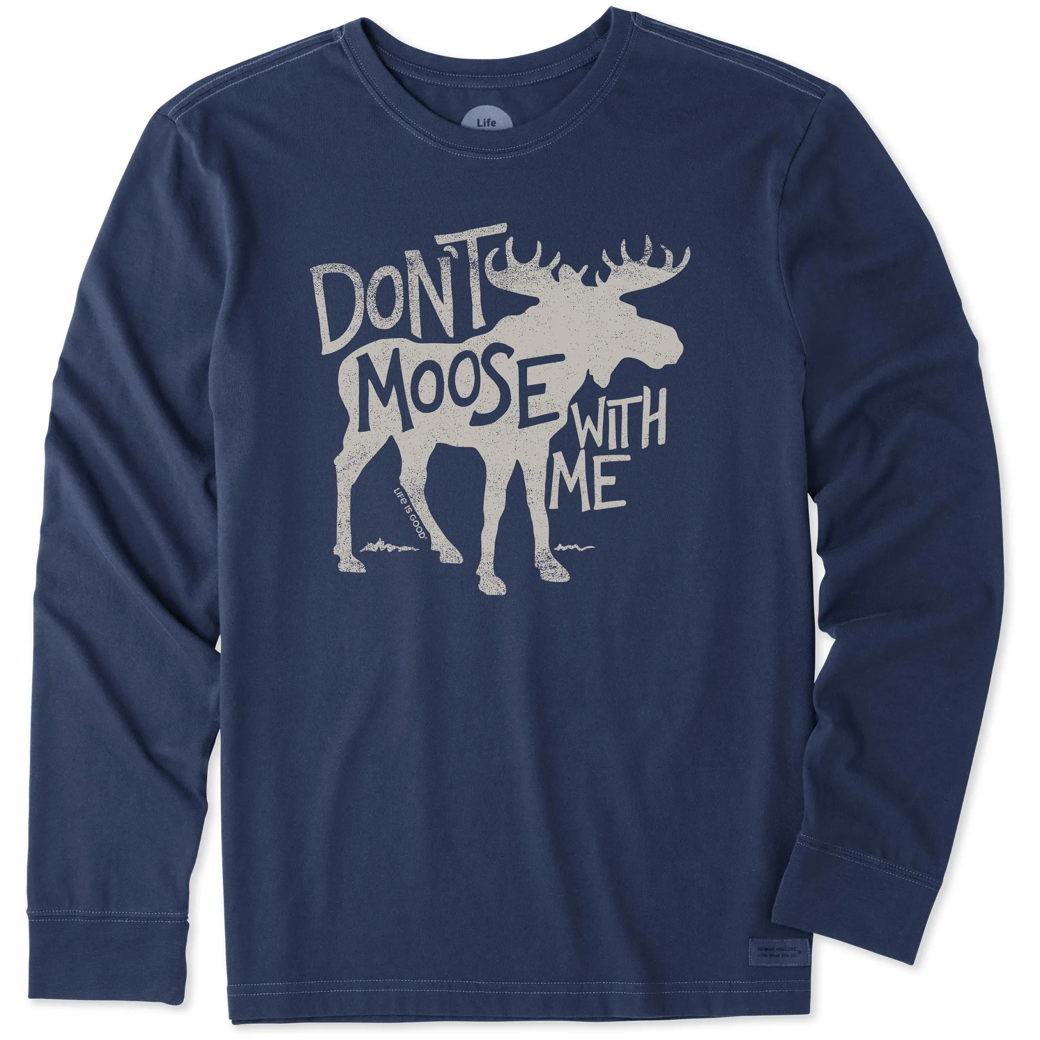 Men's Dont Moose With Me Long Sleeve Crusher Tee Life is Good