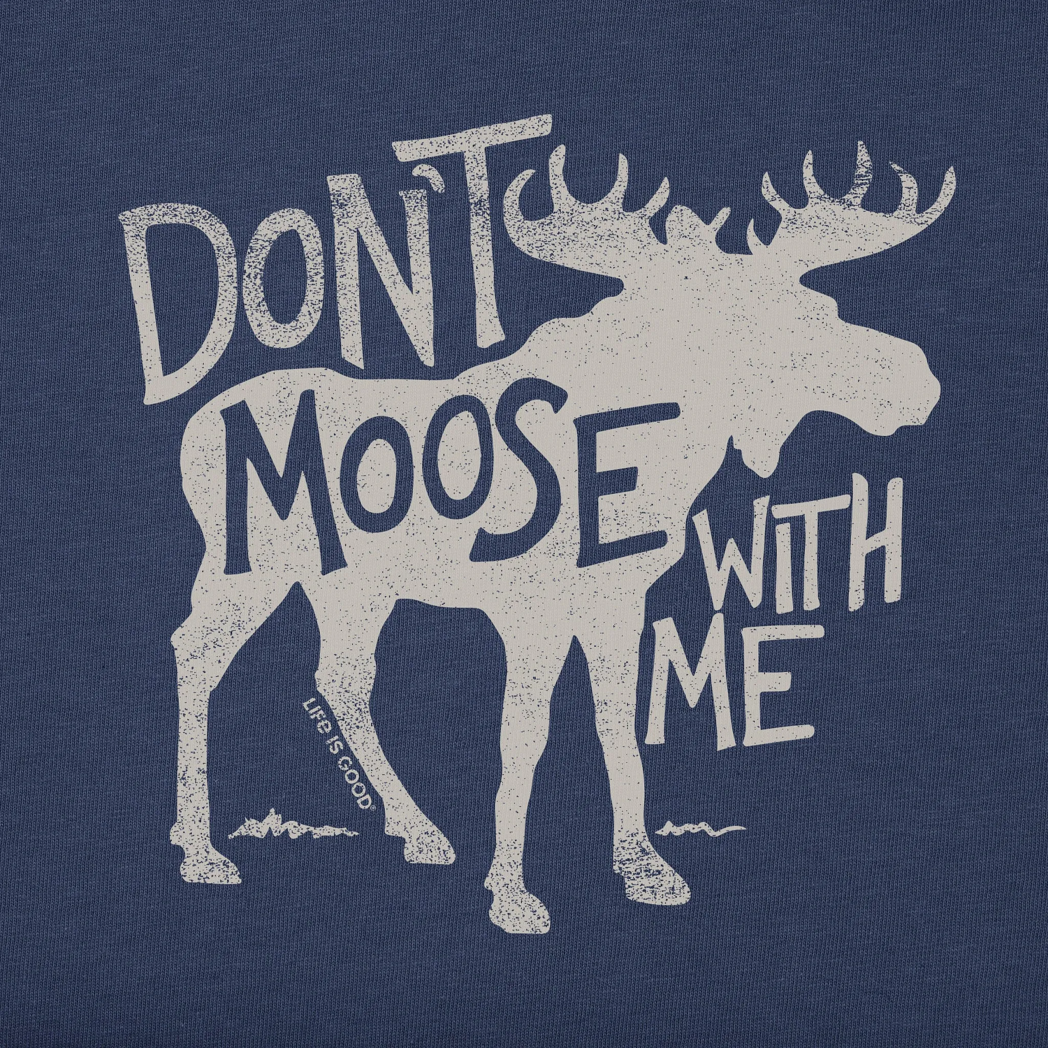 Men's Dont Moose With Me Long Sleeve Crusher Tee Life is Good