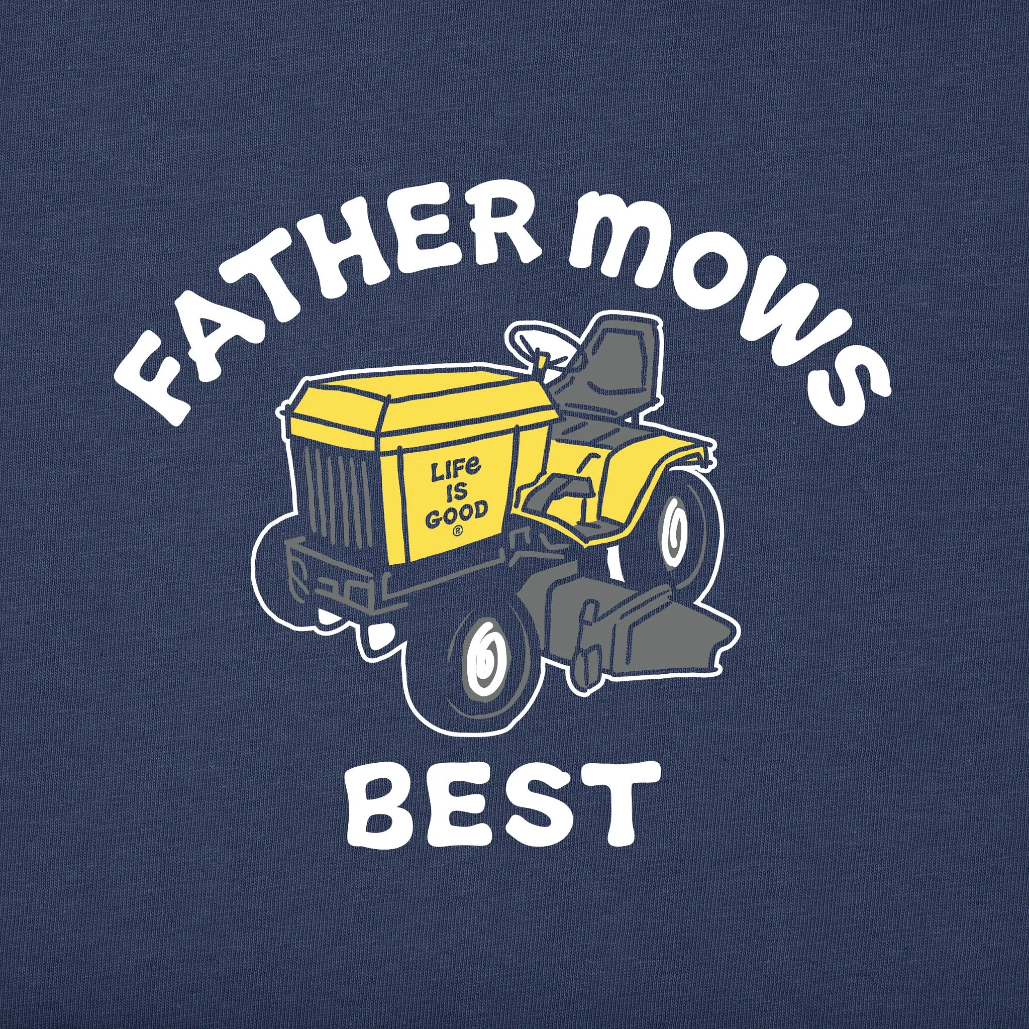Men's Father Mows Best Riding Mower Short Sleeve Crusher-LITE Tee Life is Good