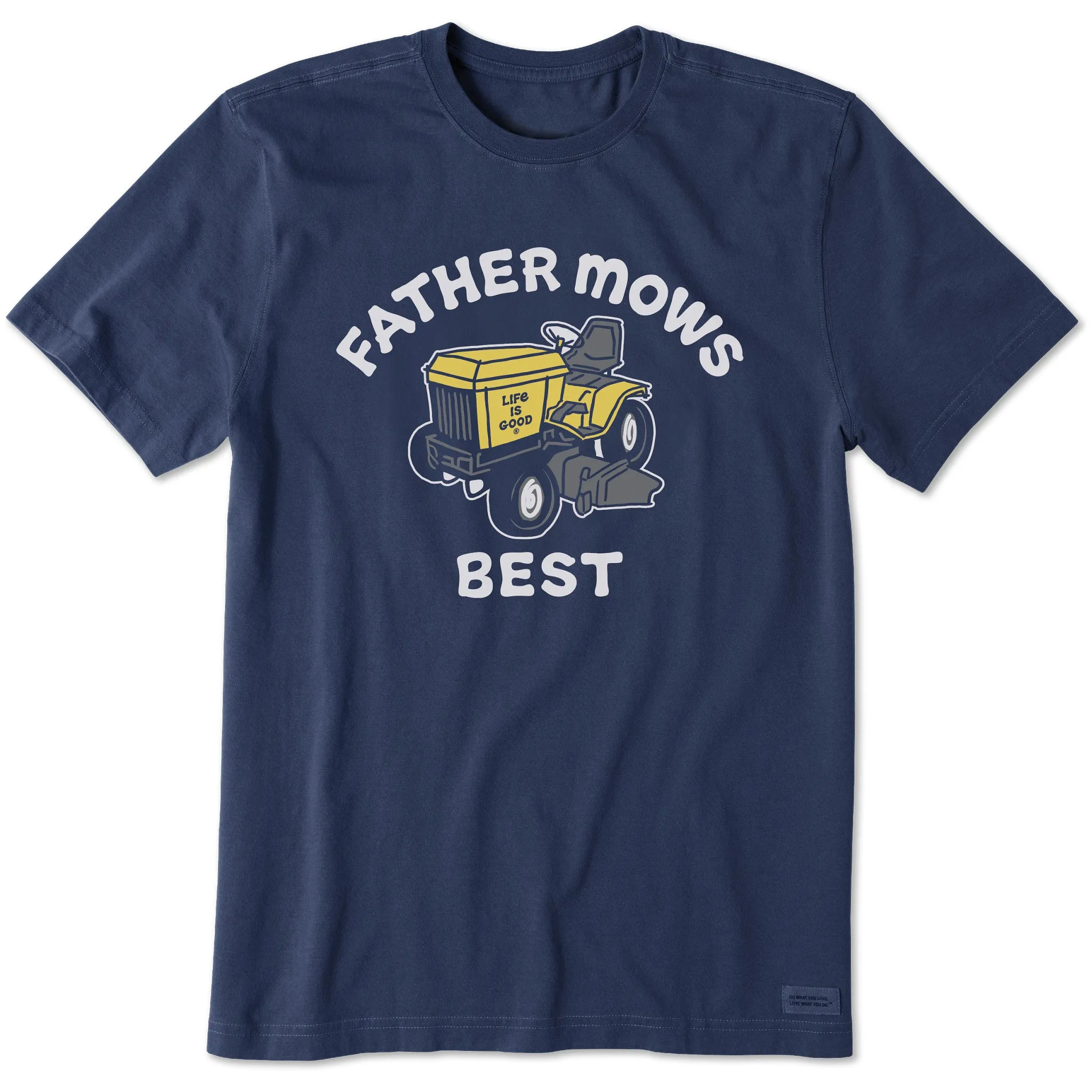 Men's Father Mows Best Riding Mower Short Sleeve Crusher-LITE Tee Life is Good