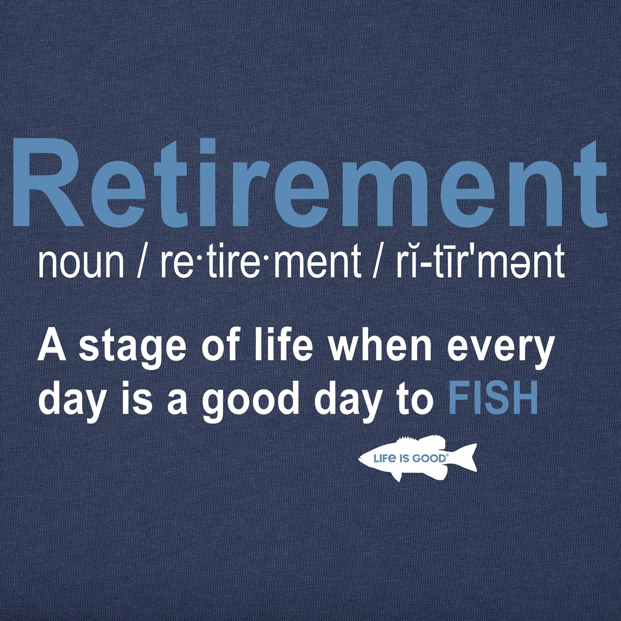 Men's Fish Retirement Defined Short Sleeve Tee Life is Good