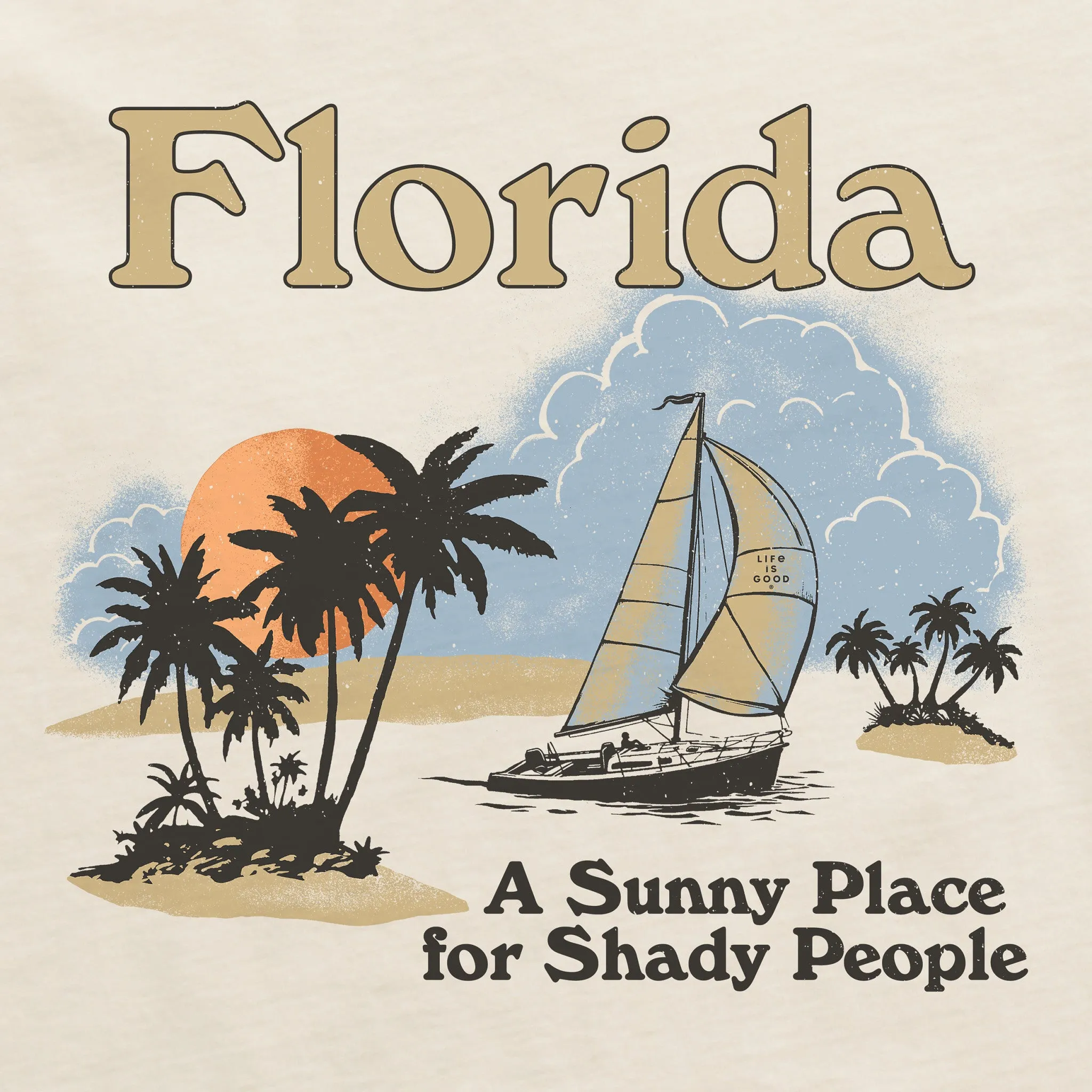 Men's Florida Sunny Place for Shady People Short Sleeve Crusher Tee Life is Good