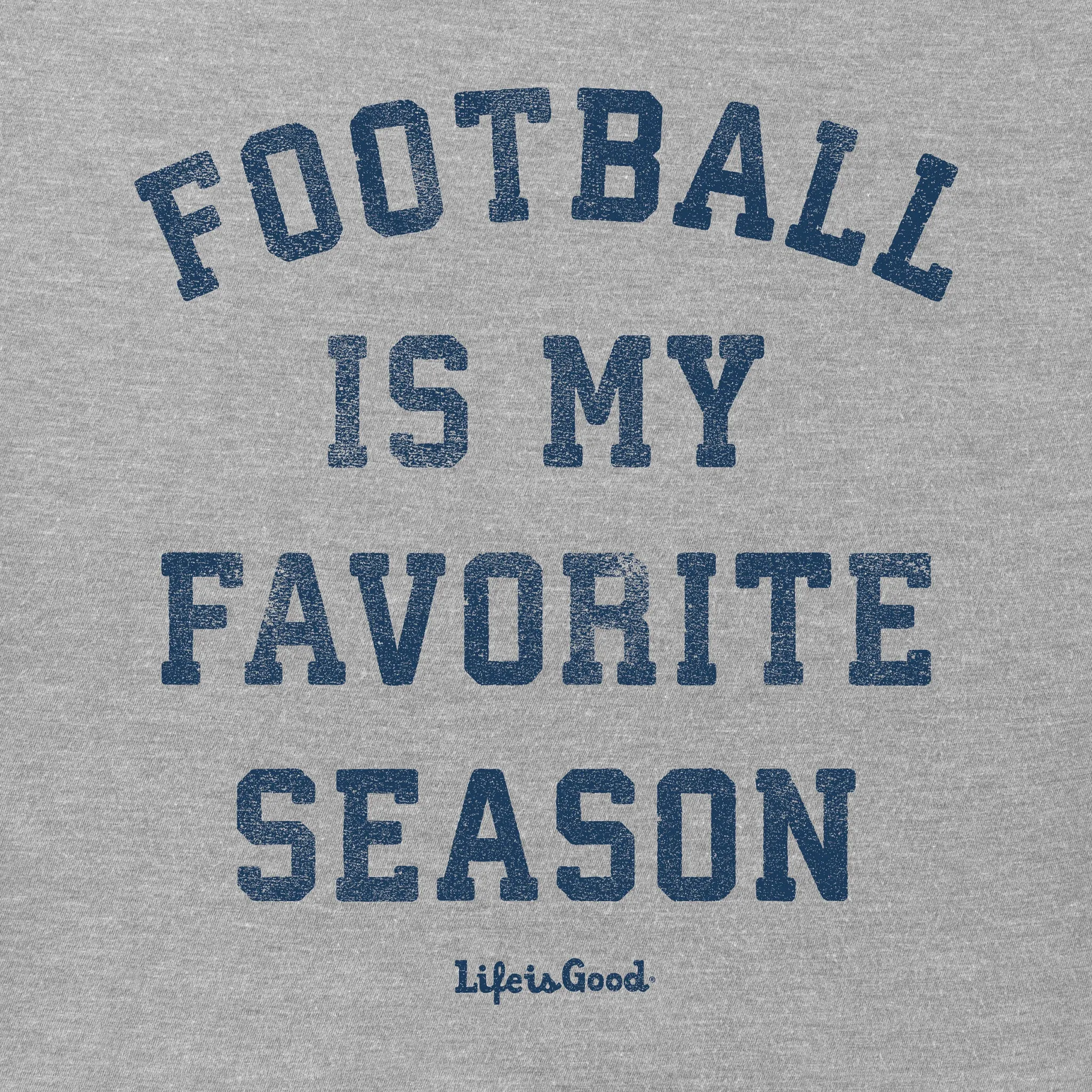 Men's Football is My Favorite Season Short Sleeve Tee Life is Good
