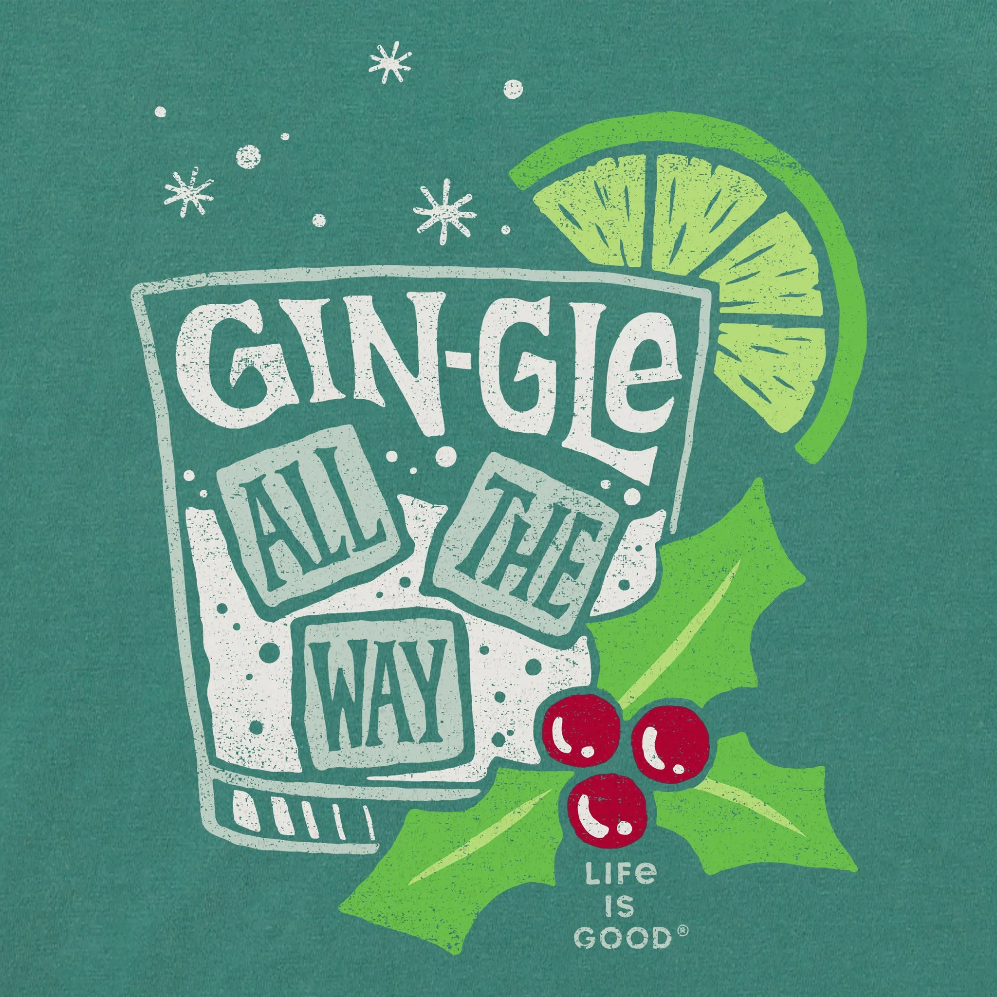 Men's Gin-gle All The Way Short Sleeve Crusher Tee Life is Good