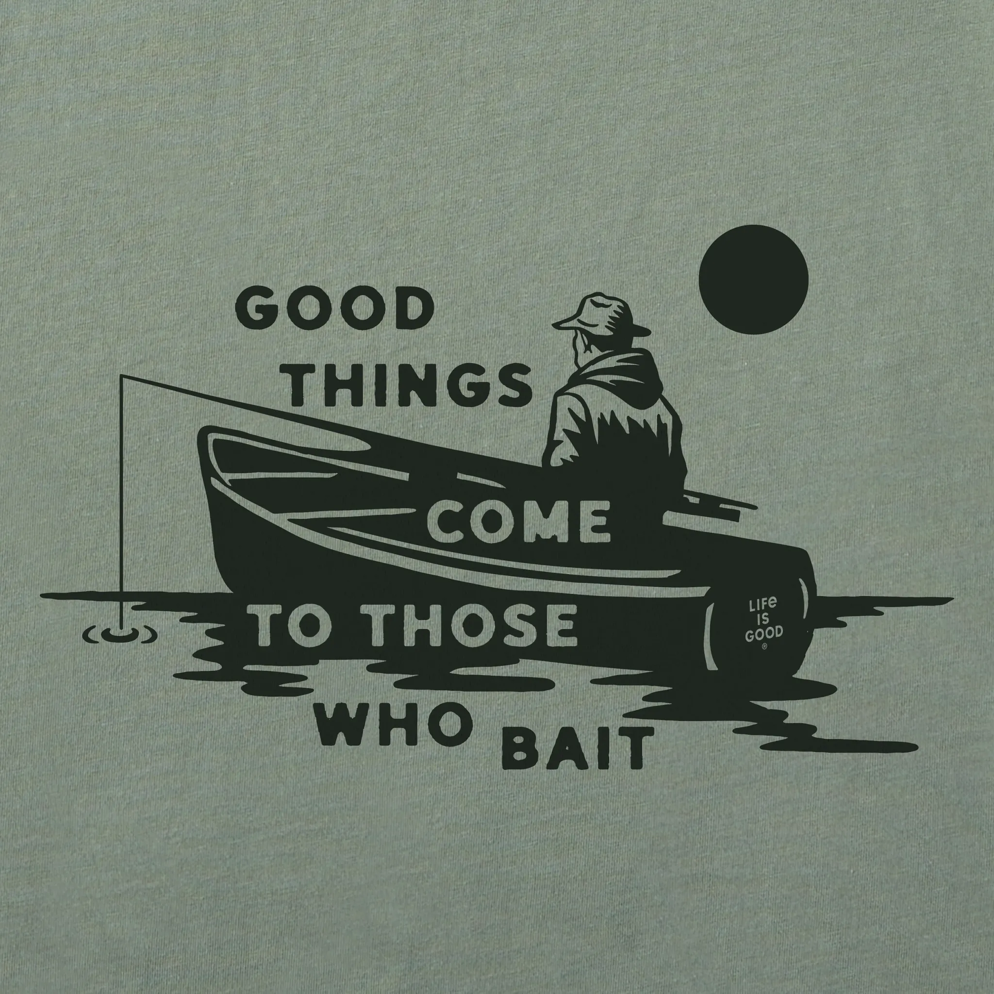 Men's Good Things Come to Those Who Bait Long Sleeve Crusher Tee Life is Good