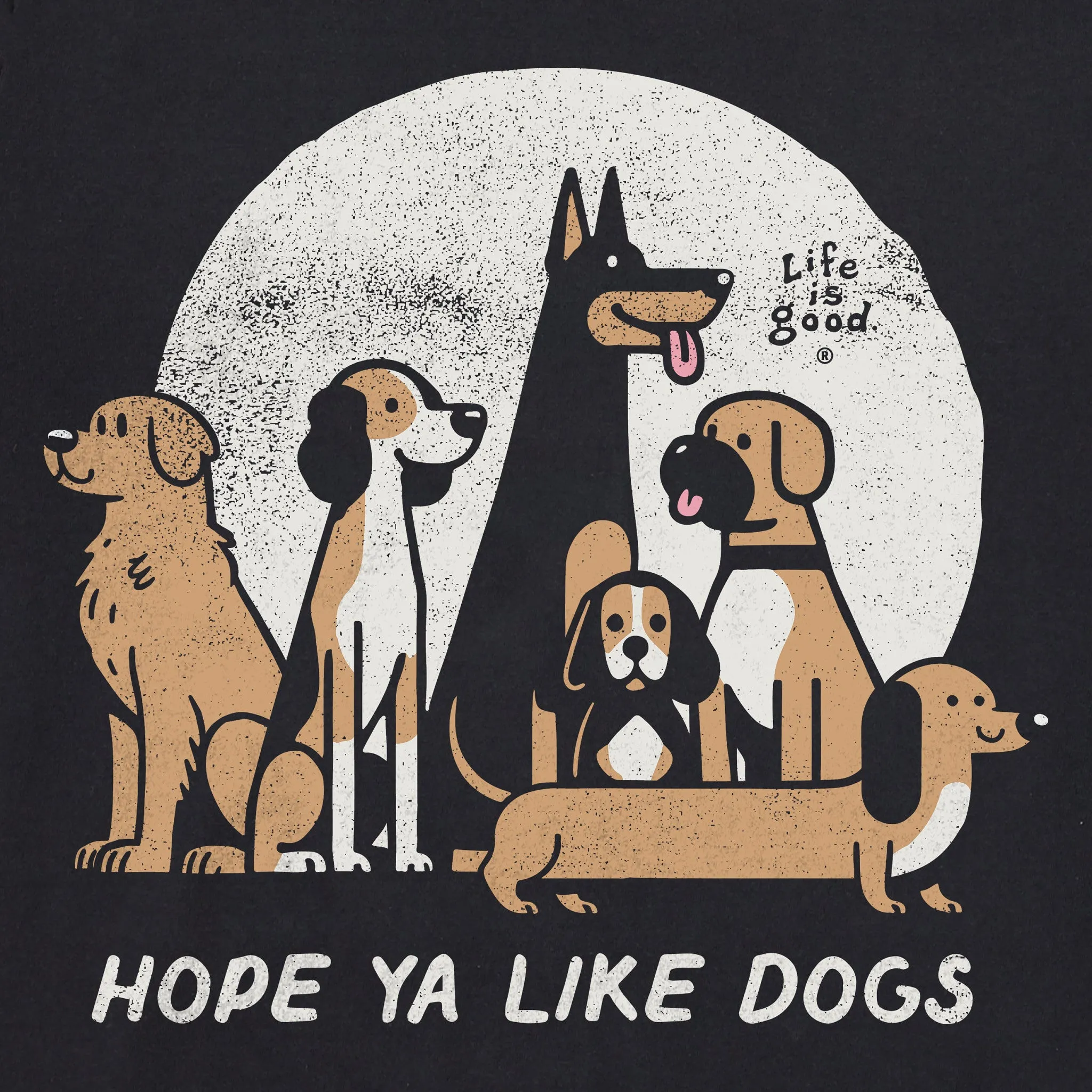 Men's Hope Ya Like Dogs Short Sleeve Crusher Tee Life is Good