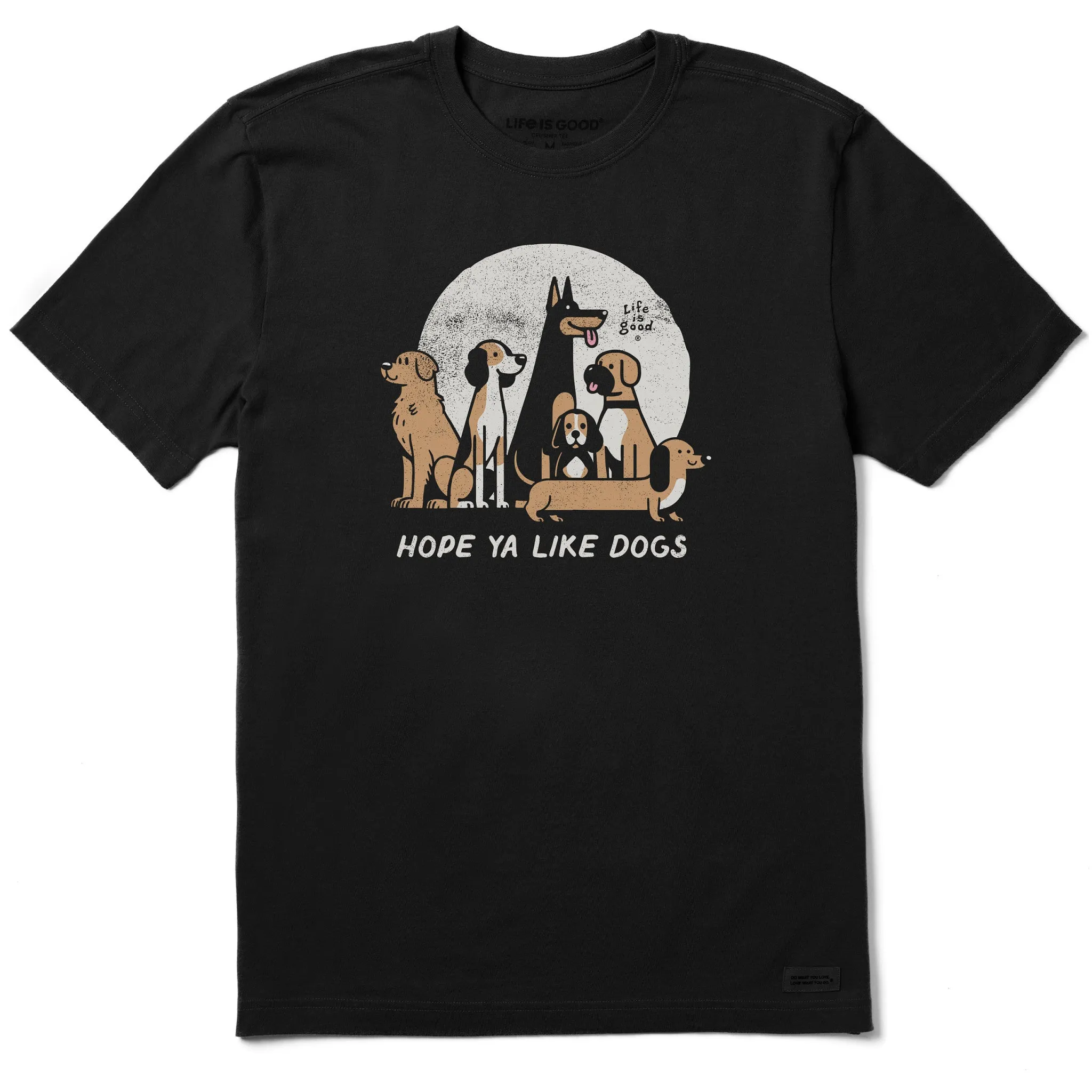 Men's Hope Ya Like Dogs Short Sleeve Crusher Tee Life is Good