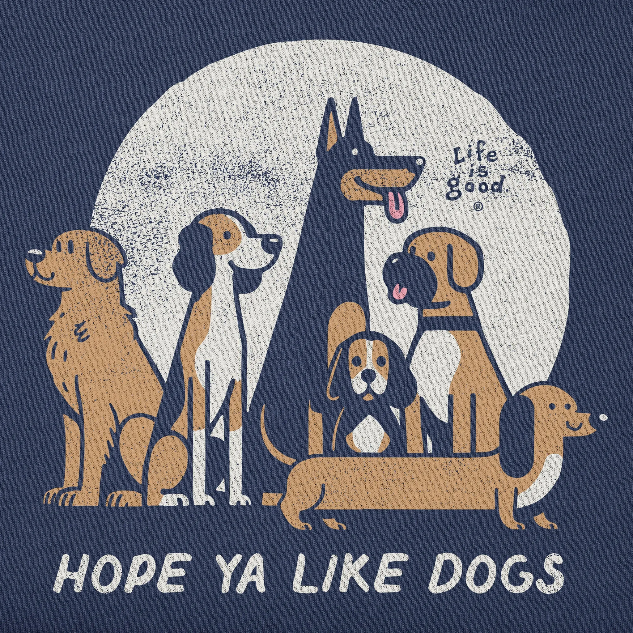 Men's Hope Ya Like Dogs Short Sleeve Crusher Tee Life is Good