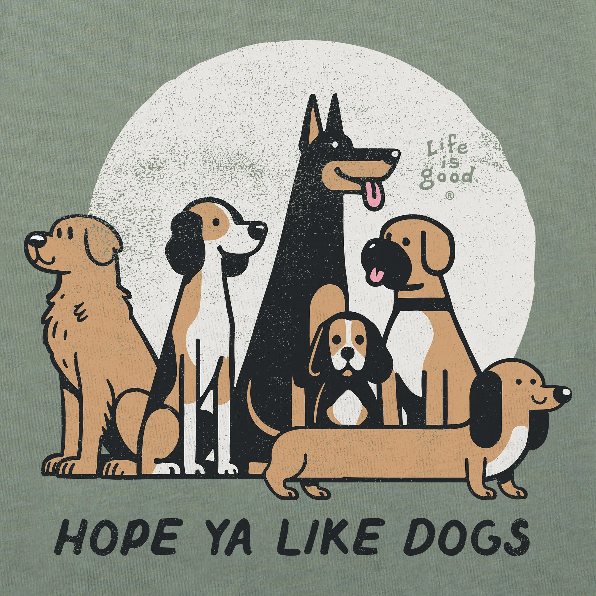 Men's Hope Ya Like Dogs Short Sleeve Crusher Tee Life is Good