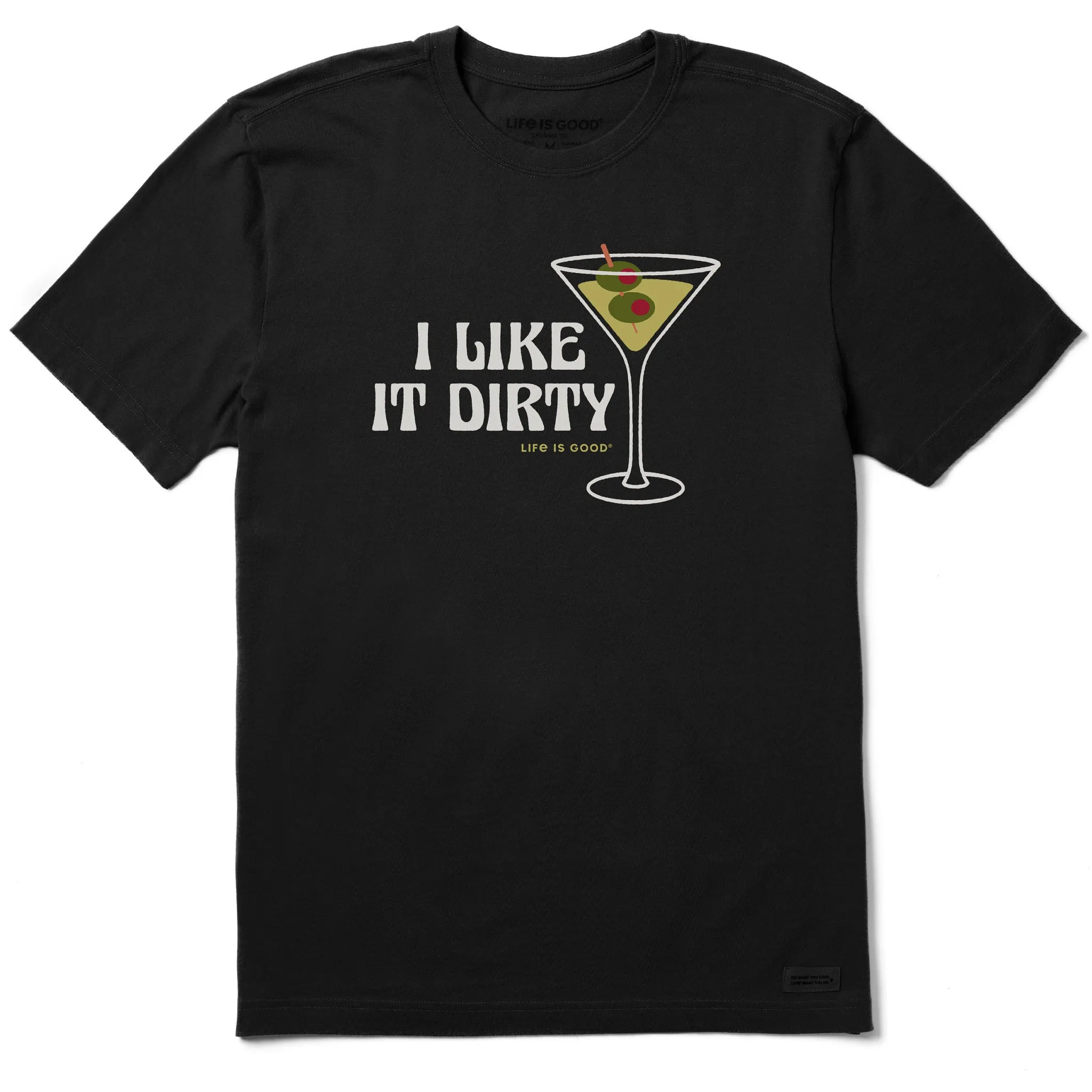 Men's I Like it Dirty Martini Short Sleeve Tee Life is Good