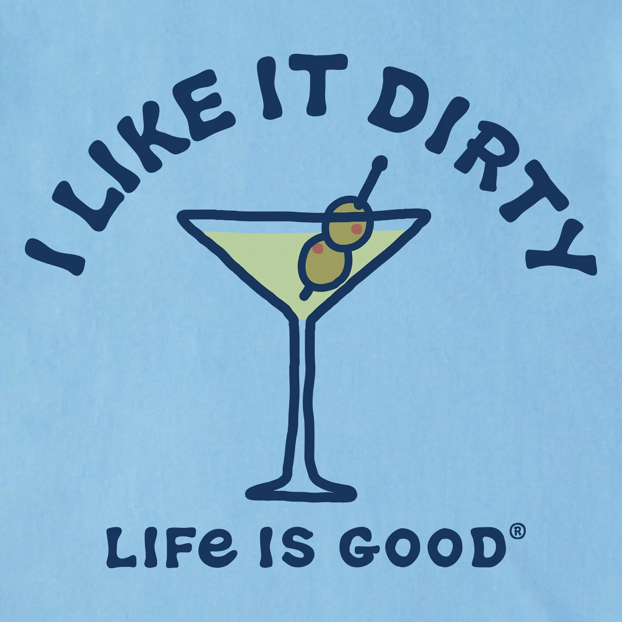 Men's I like it Dirty Martini Vintage Short Sleeve Tee Life is Good