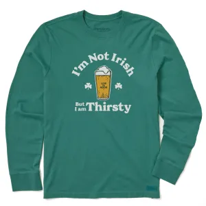 Men's I'm Not Irish But I'm Thirsty Long Sleeve Crusher Tee Life is Good