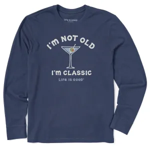Men's I'm Not Old I'm Classic Martini Long Sleeve Crusher Tee Life is Good