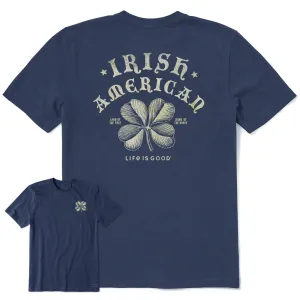 Men's Irish American Clover Short Sleeve Crusher Tee Life is Good