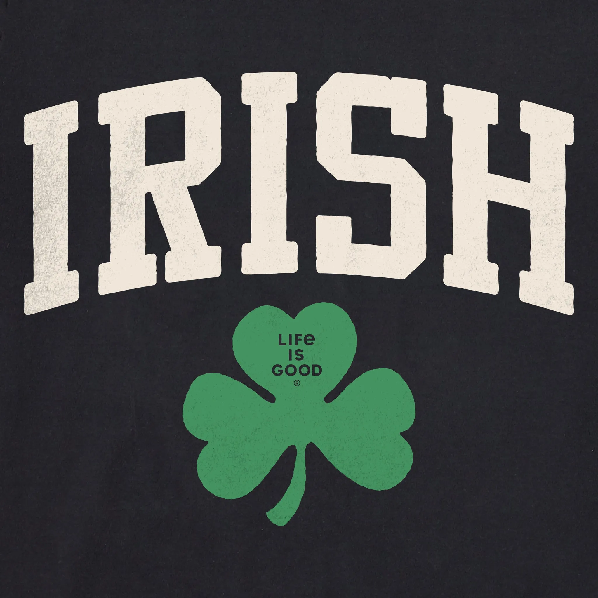 Men's Irish Clover Short Sleeve Crusher Tee Life is Good
