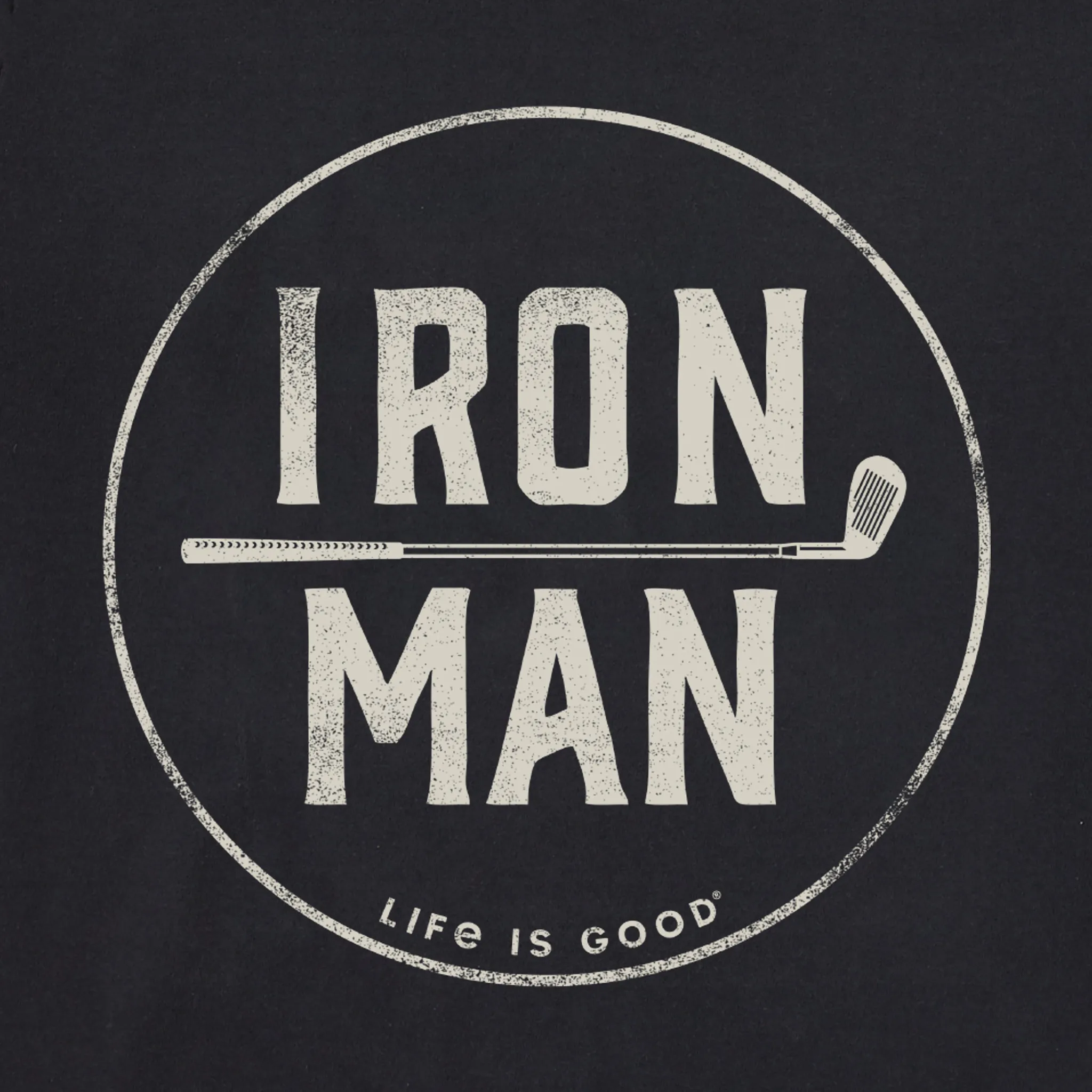 Men's Iron Man Golf Short Sleeve Tee Life is Good