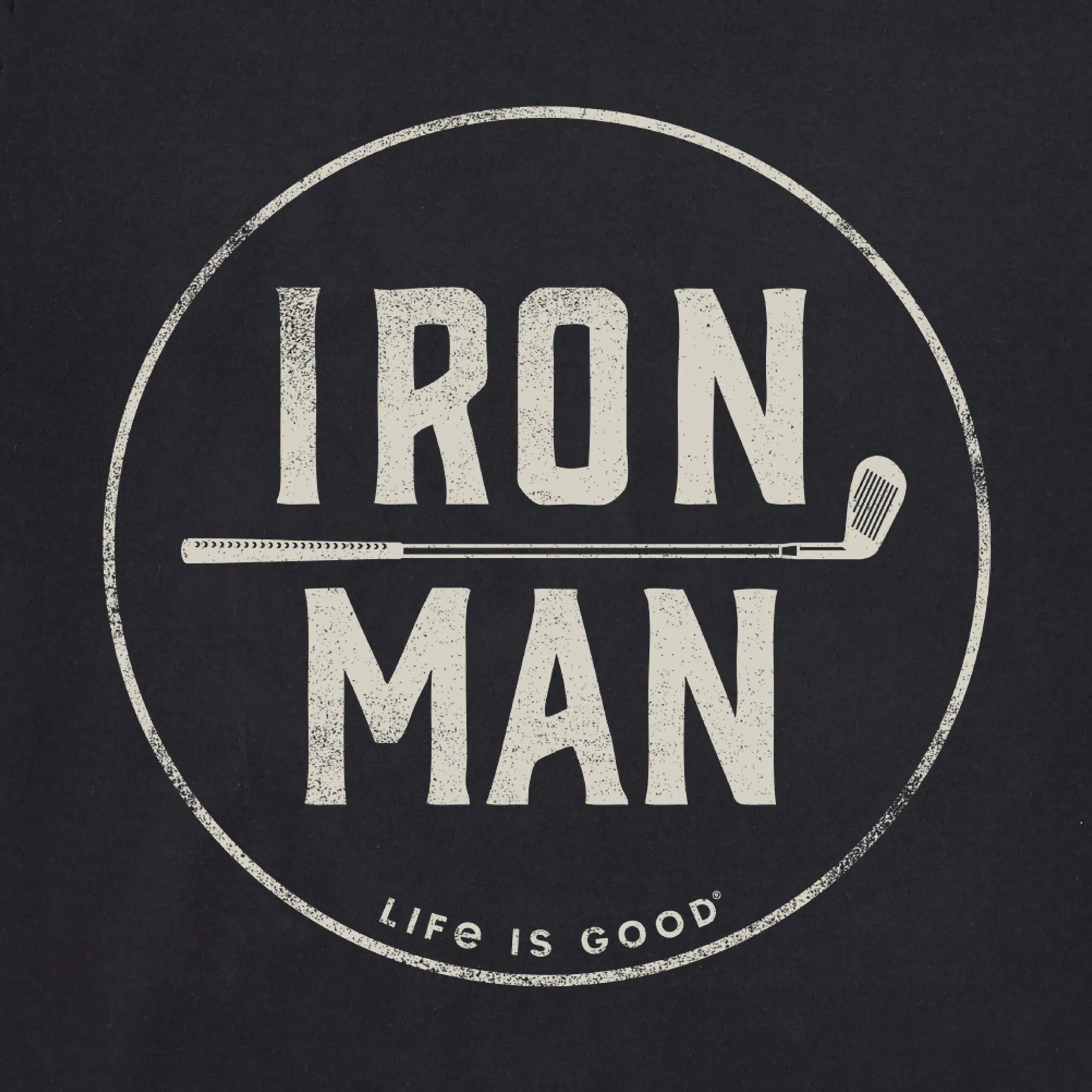 Men's Iron Man Golf Short Sleeve Tee Life is Good