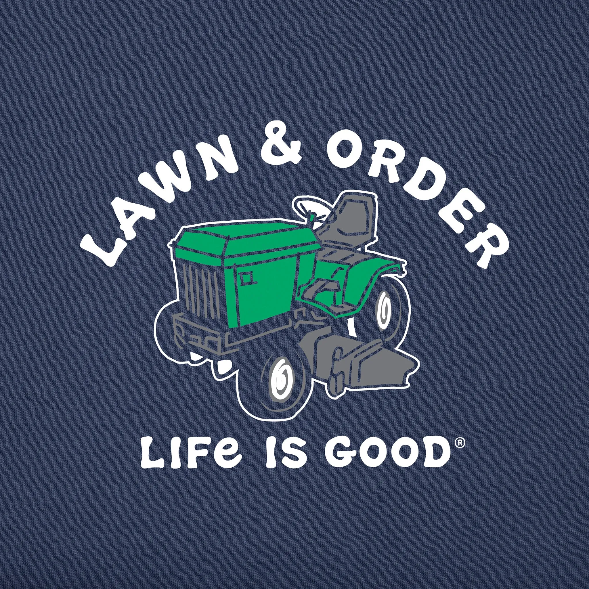 Men's Lawn and Order Short Sleeve Tee Life is Good