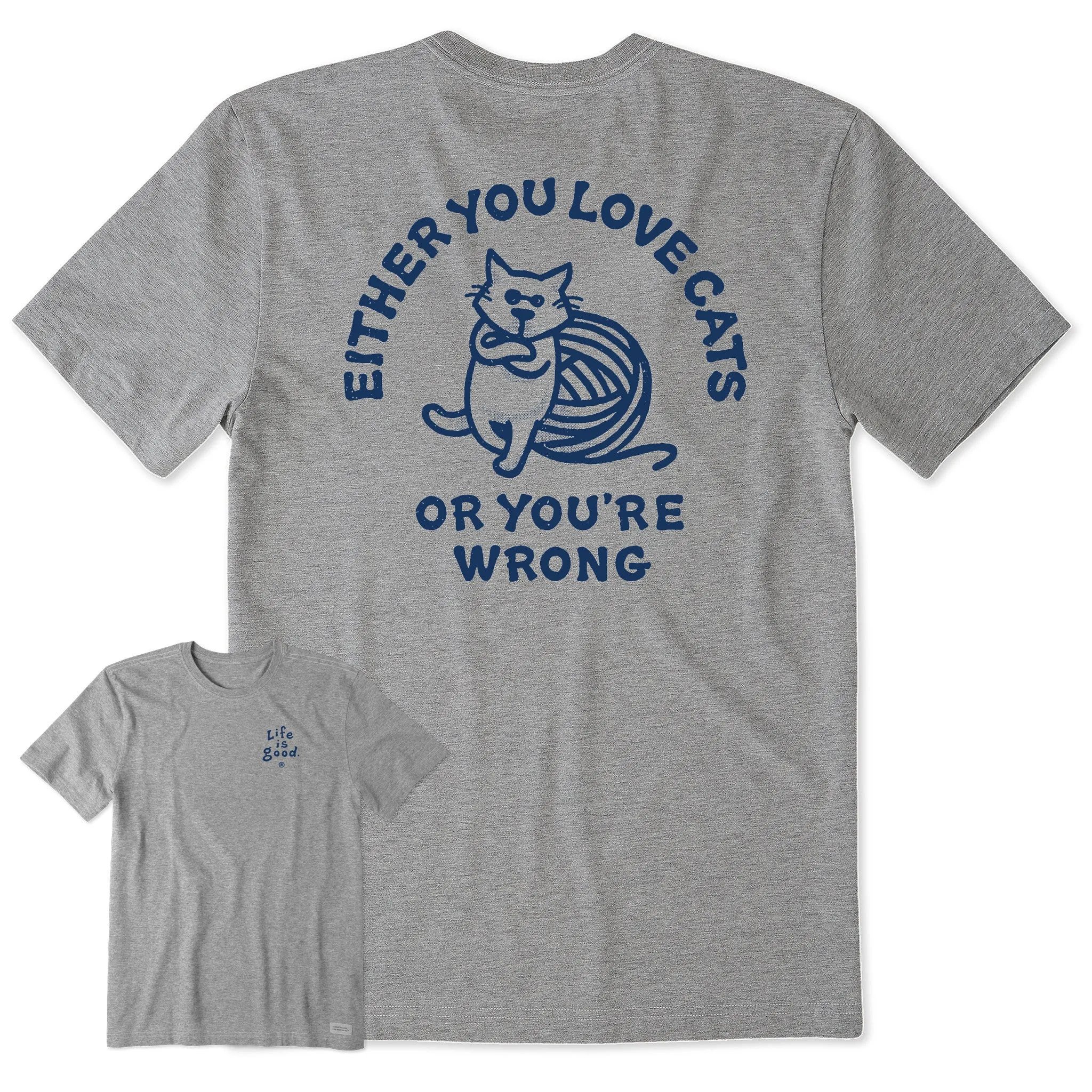Men's Love Cats or You're Wrong Al Short Sleeve Crusher Tee Life is Good