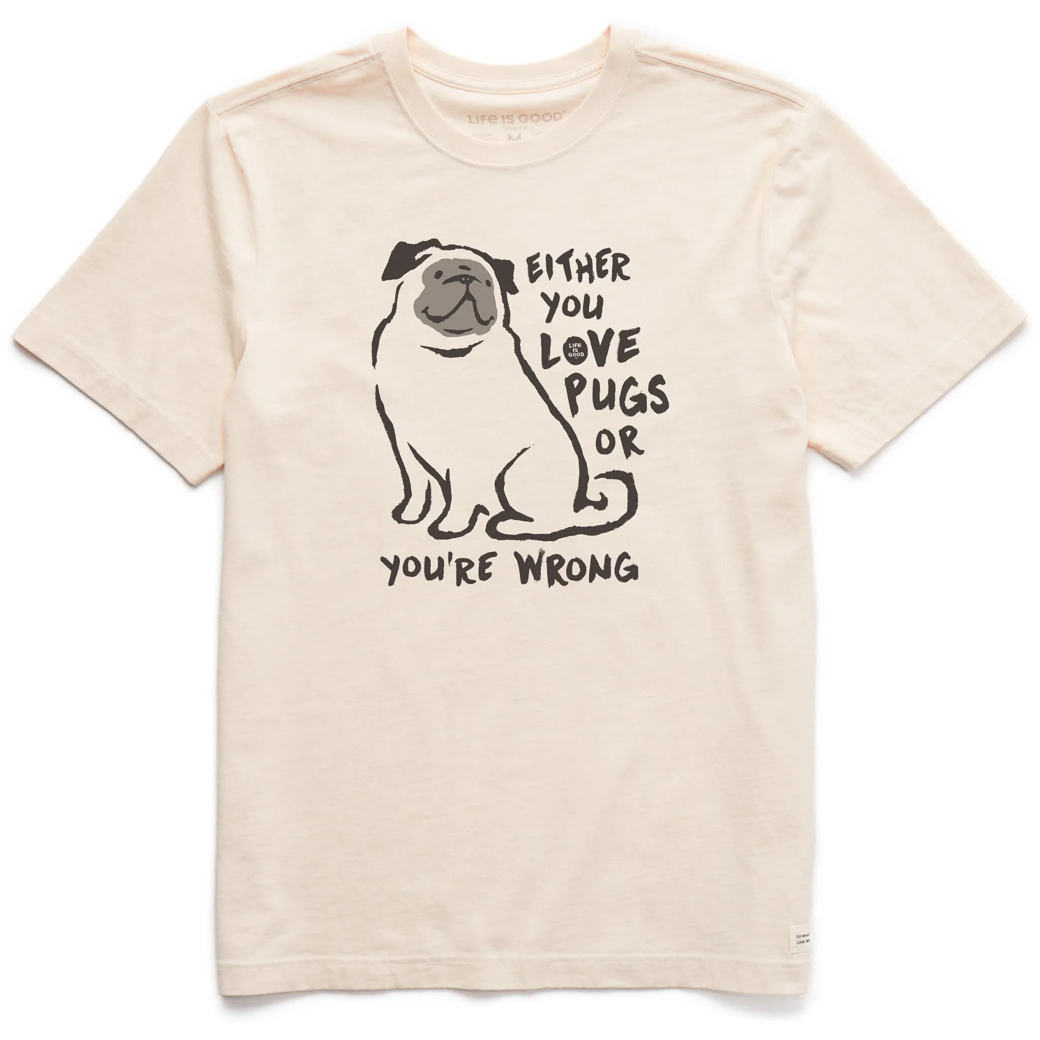 Men's Love Pugs or You're Wrong Short Sleeve Crusher Tee Life is Good