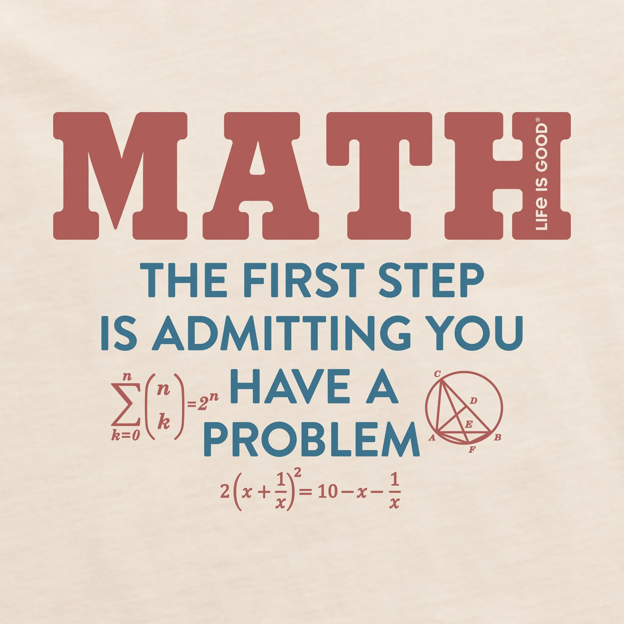 Men's Math Problem Short Sleeve Crusher Tee Life is Good