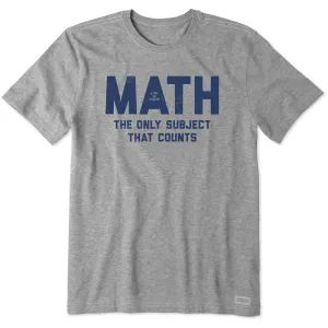 Men's MATH The Only Subject That Counts Short Sleeve Crusher Tee Life is Good