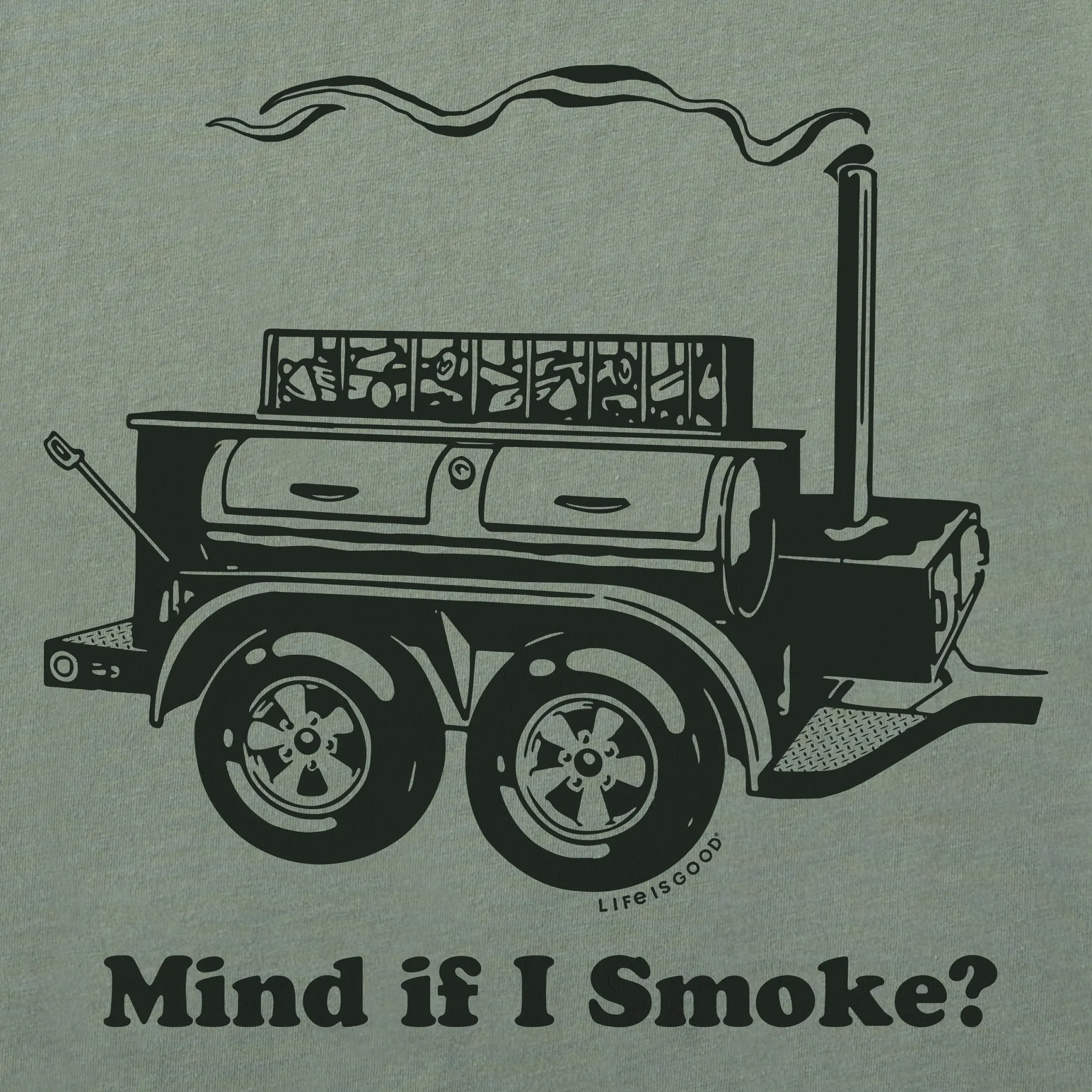 Men's Mind If I Smoke? Short Sleeve Tee Life is Good