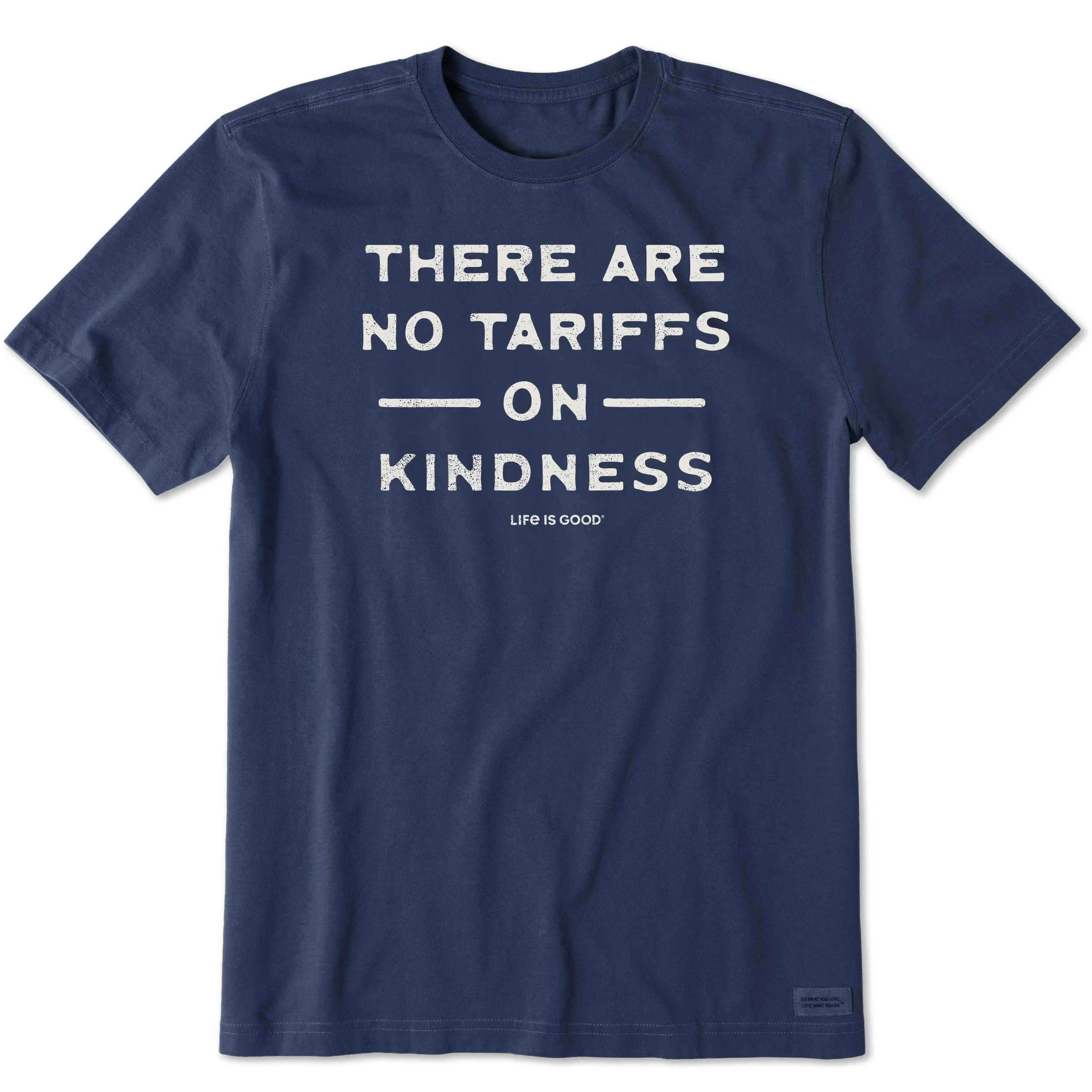 Men's No Tariffs on Kindness Short Sleeve Crusher Tee Life is Good