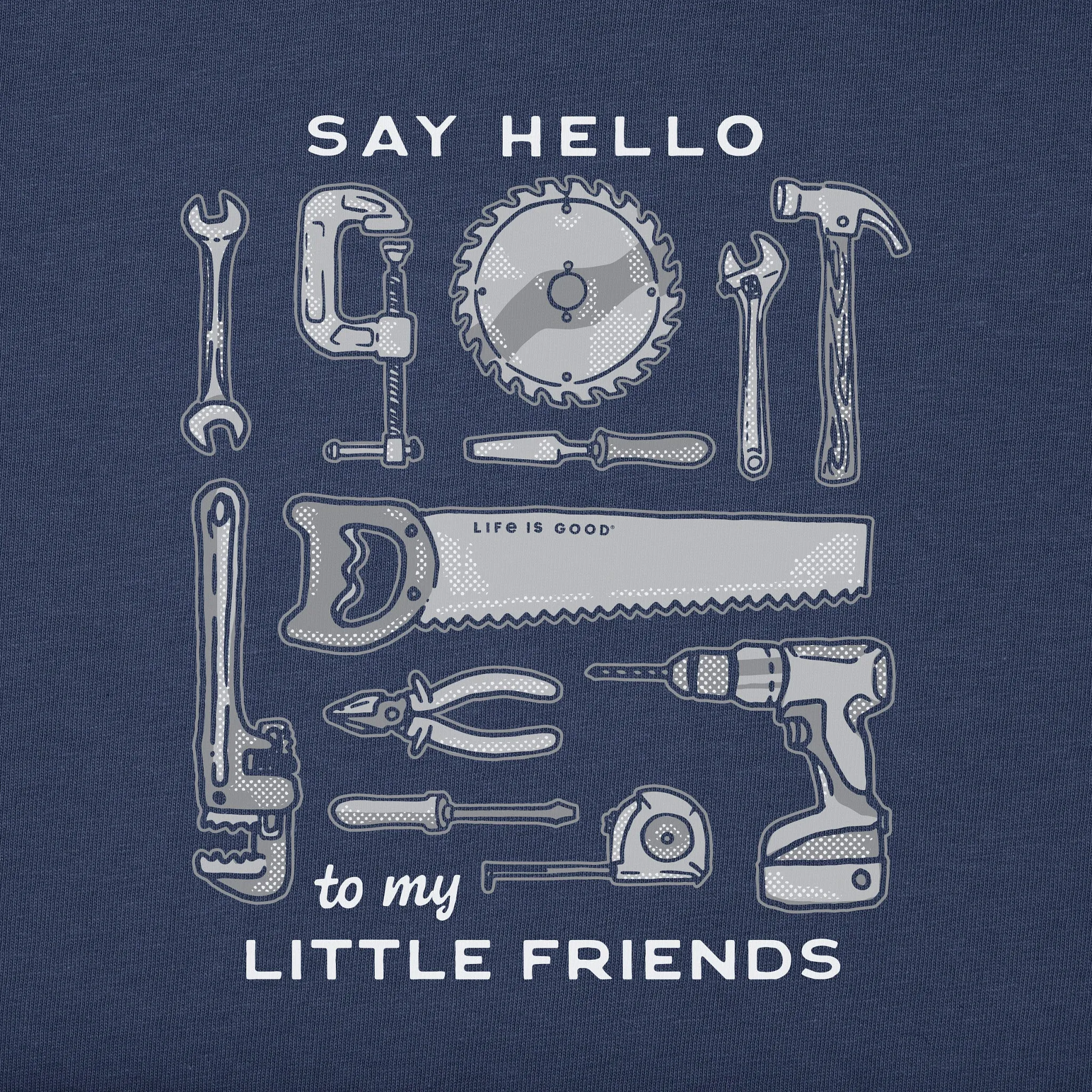 Men's Say Hello to My Little Friends Tools Long Sleeve Crusher Tee Life is Good