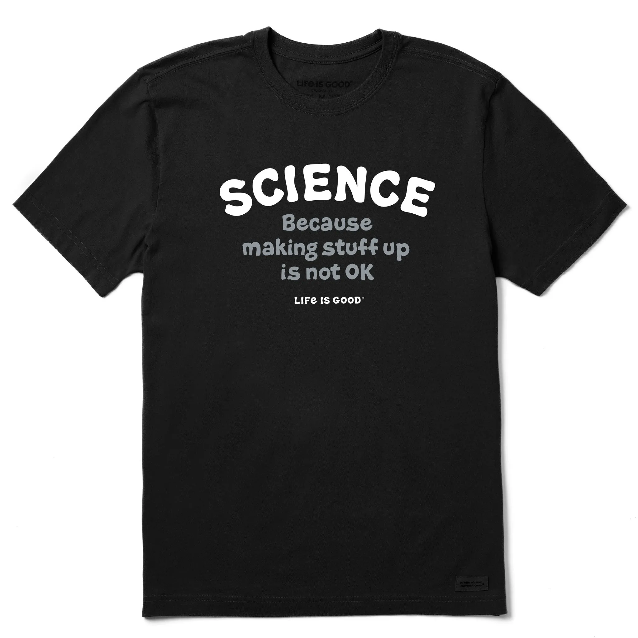 Men's Science Because Short Sleeve Tee Life is Good