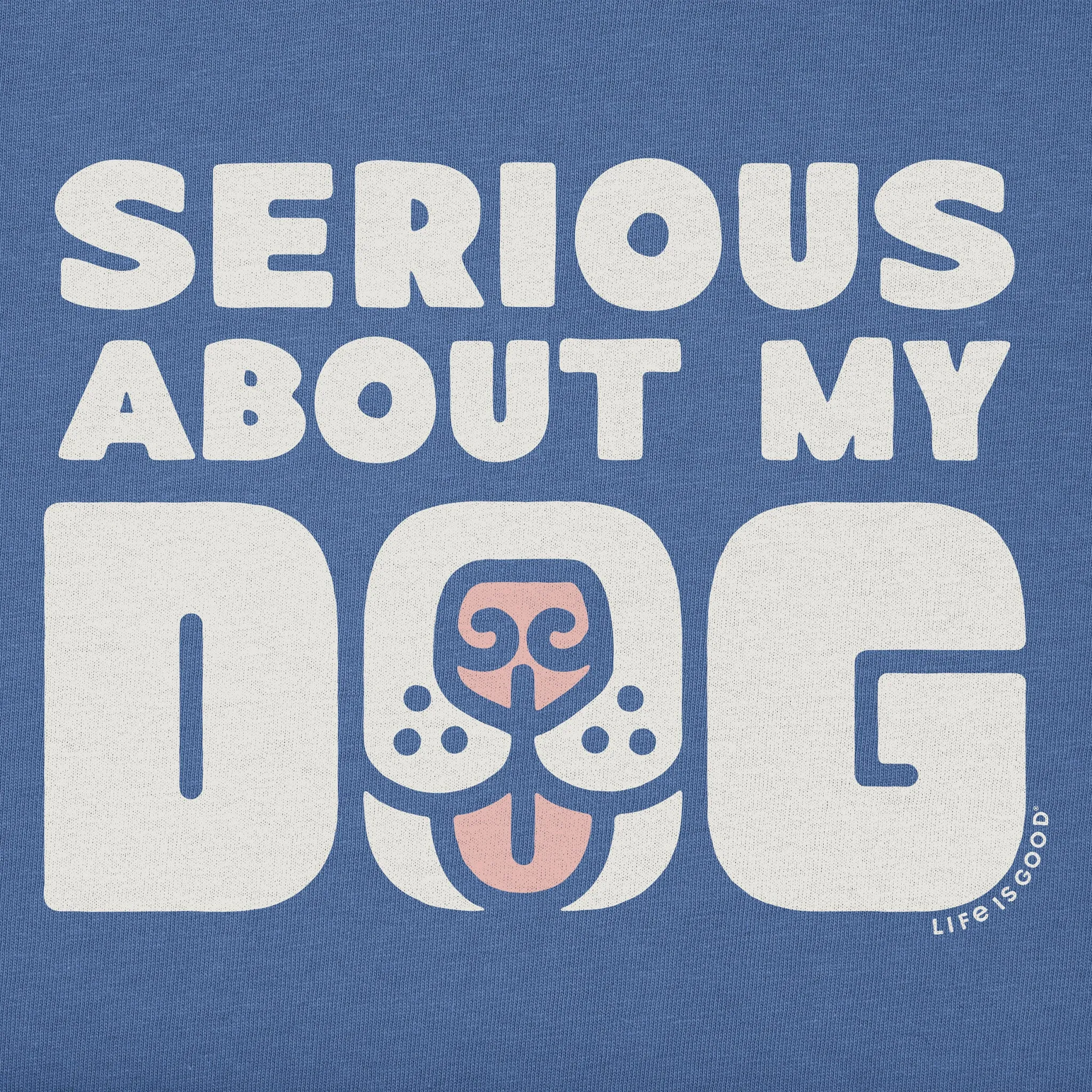 Men's Serious About My Dog Short Sleeve Crusher Tee Life is Good