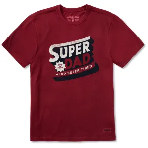 Men's Super Dad also Super Tired Short Sleeve Crusher Tee Life is Good