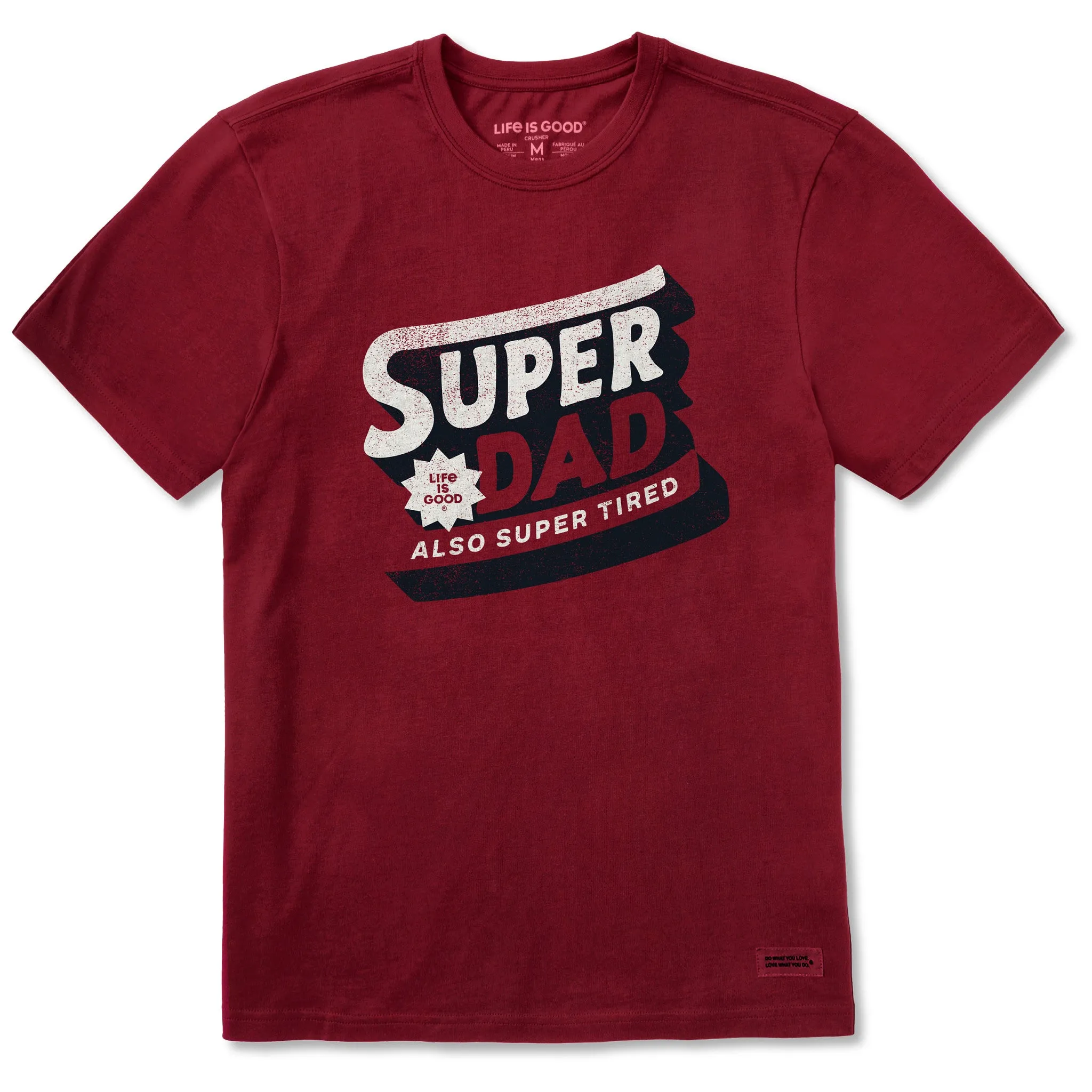 Men's Super Dad also Super Tired Short Sleeve Crusher Tee Life is Good