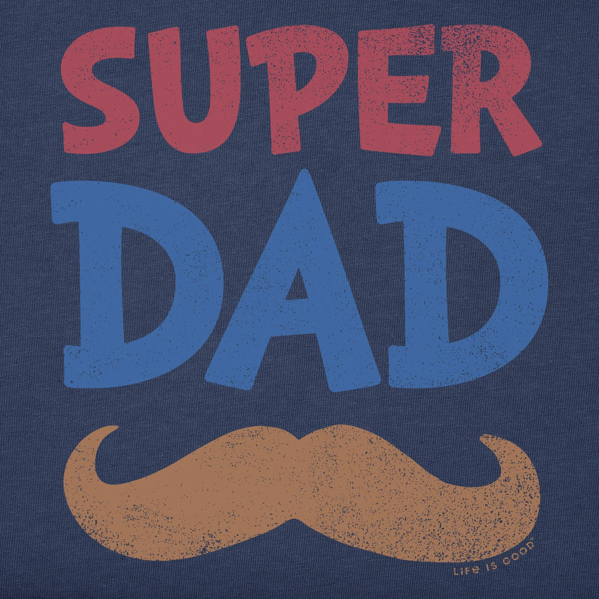 Men's Super Dad Stache Short Sleeve Tee Life is Good