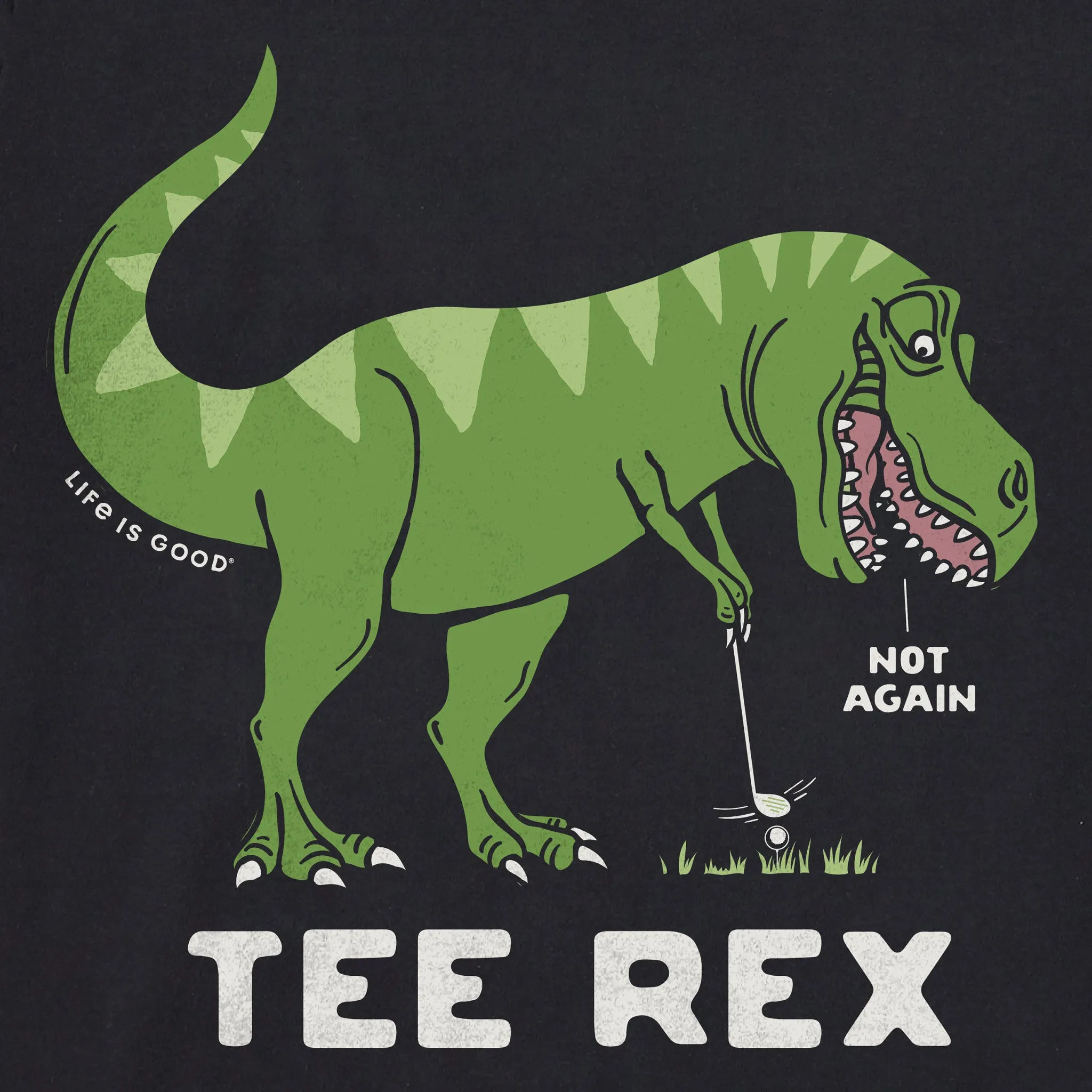 Men's Tee Rex Golf Short Sleeve Tee Life is Good