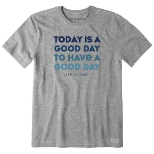 Men's Today Is a Good Day Short Sleeve Crusher Tee Life is Good