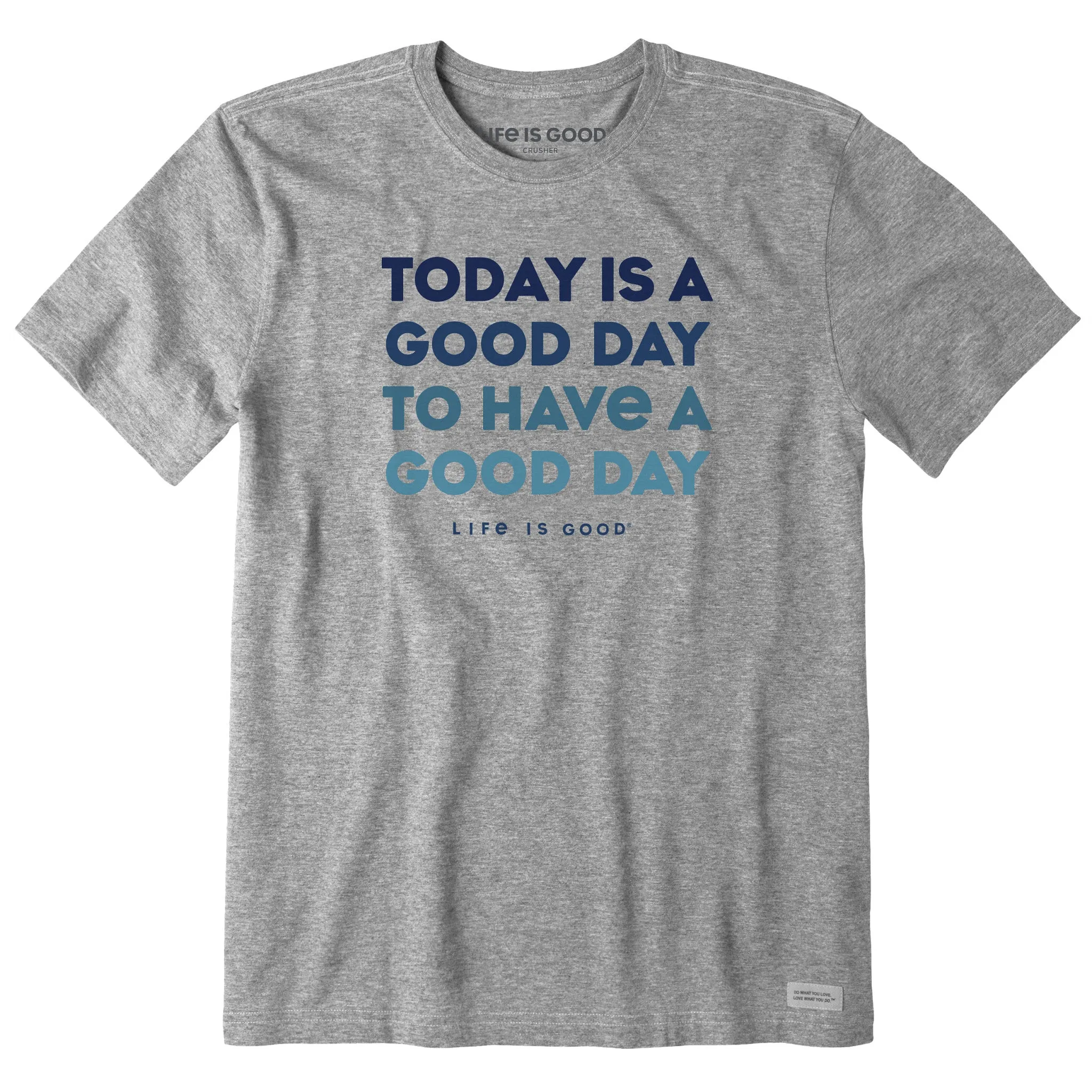 Men's Today Is a Good Day Short Sleeve Crusher Tee Life is Good
