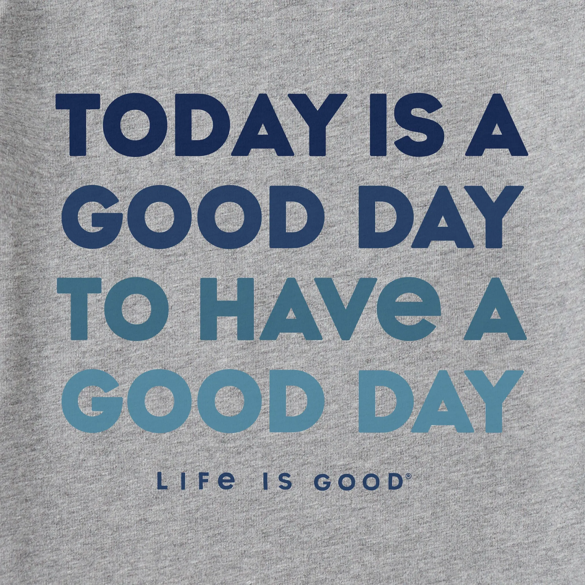 Men's Today Is a Good Day Short Sleeve Crusher Tee Life is Good