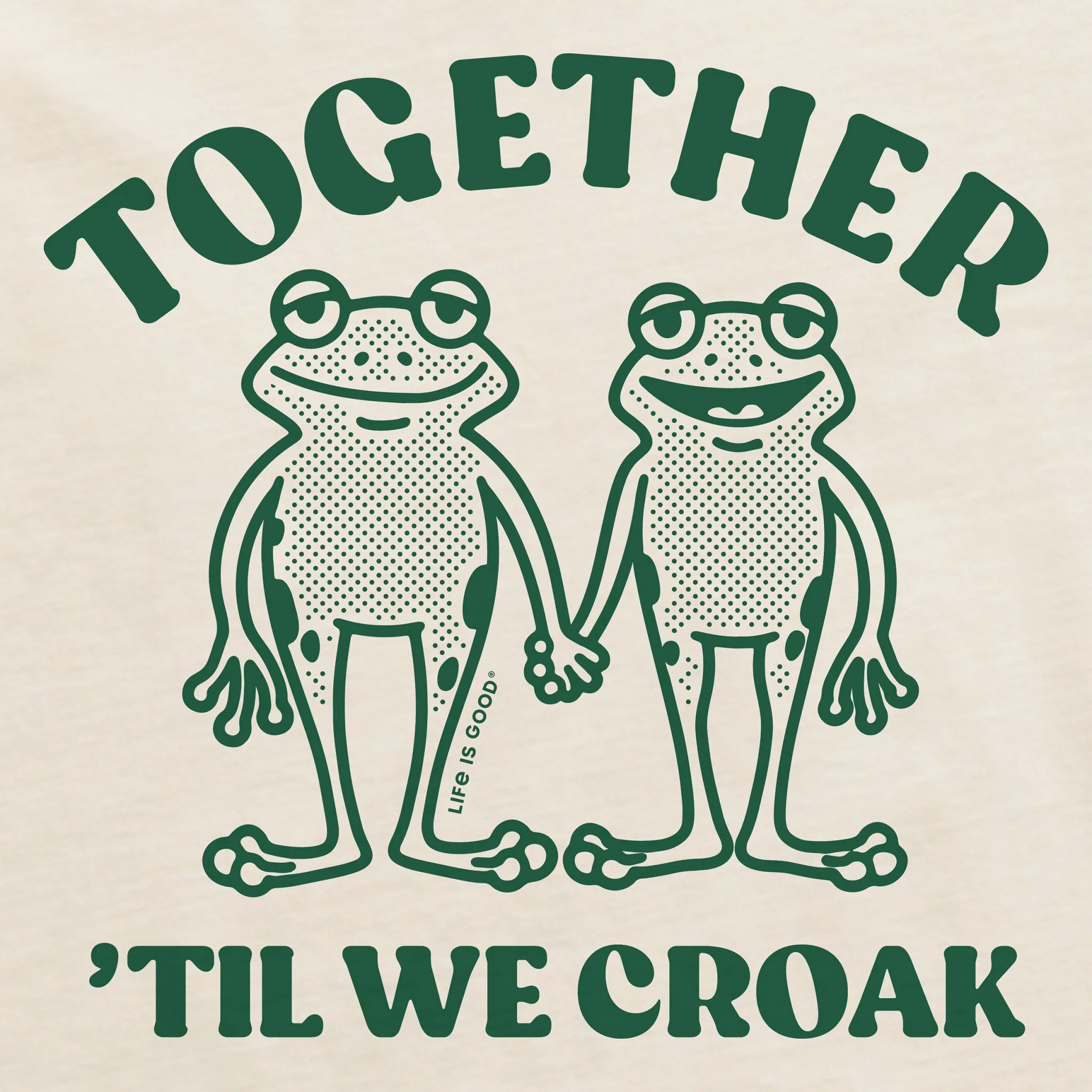 Men's Together 'Til We Croak Frogs Short Sleeve Crusher Tee Life is Good