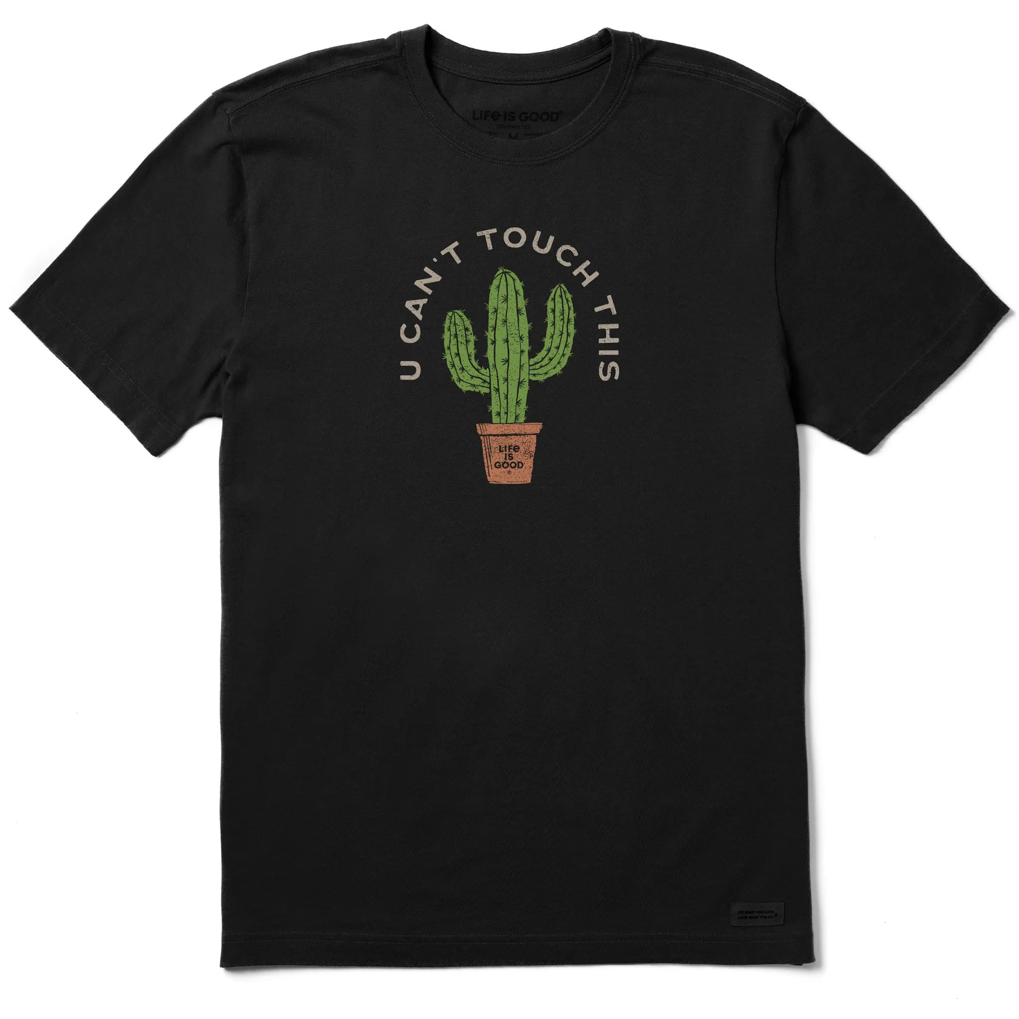 Men's U Can't Touch This Cactus Short Sleeve Crusher Tee Life is Good