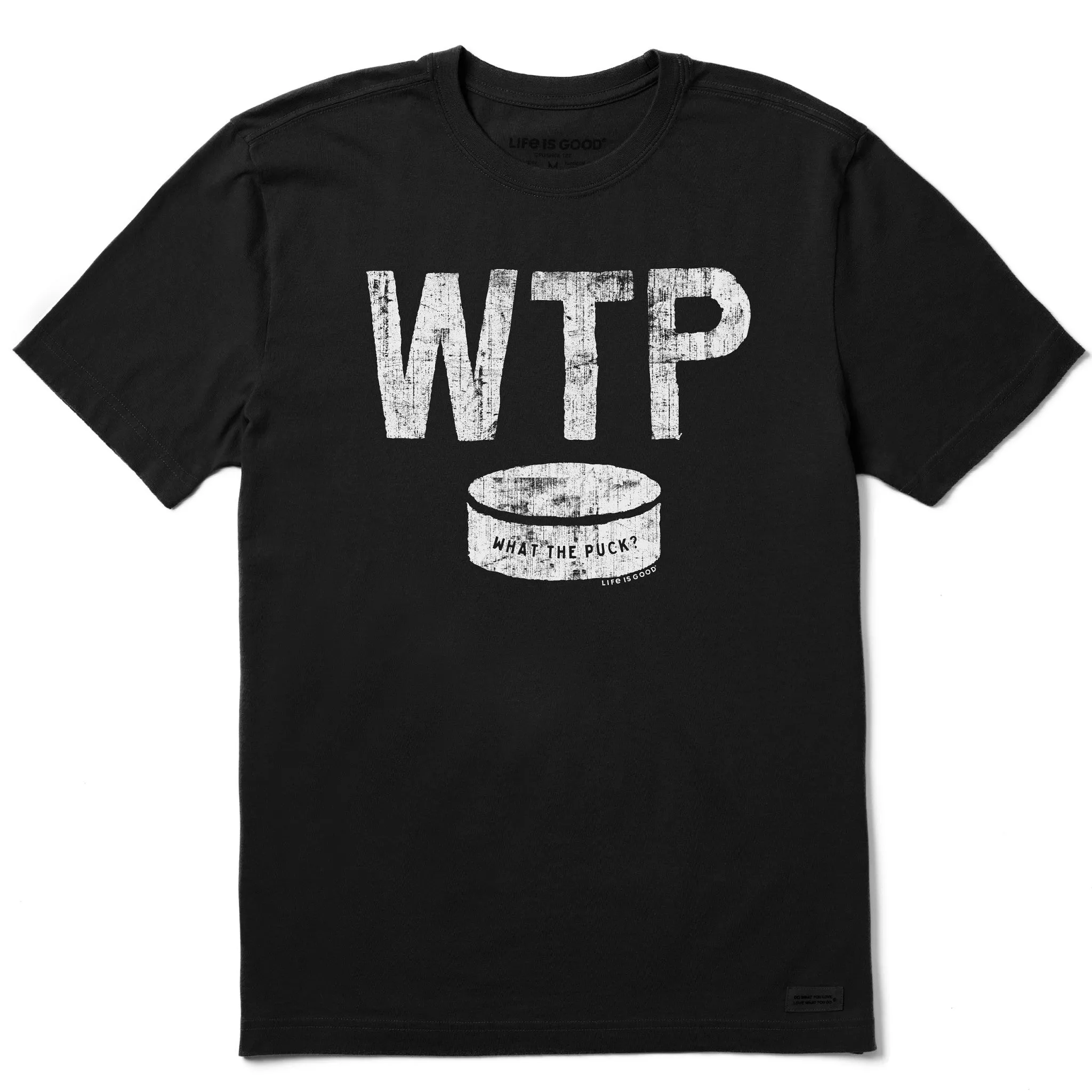 Men's What The Puck Short Sleeve Crusher Tee Life is Good