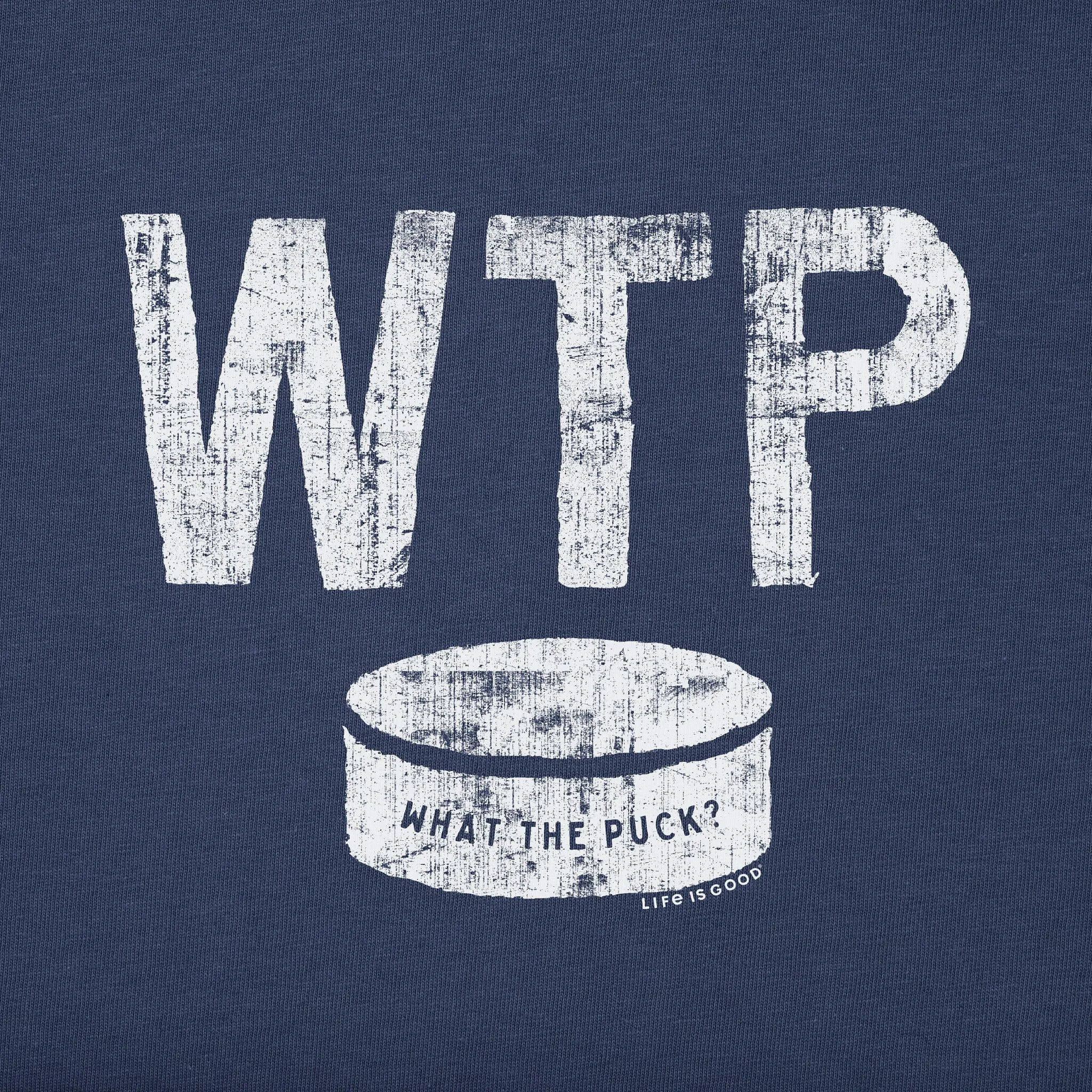 Men's What The Puck Short Sleeve Crusher Tee Life is Good