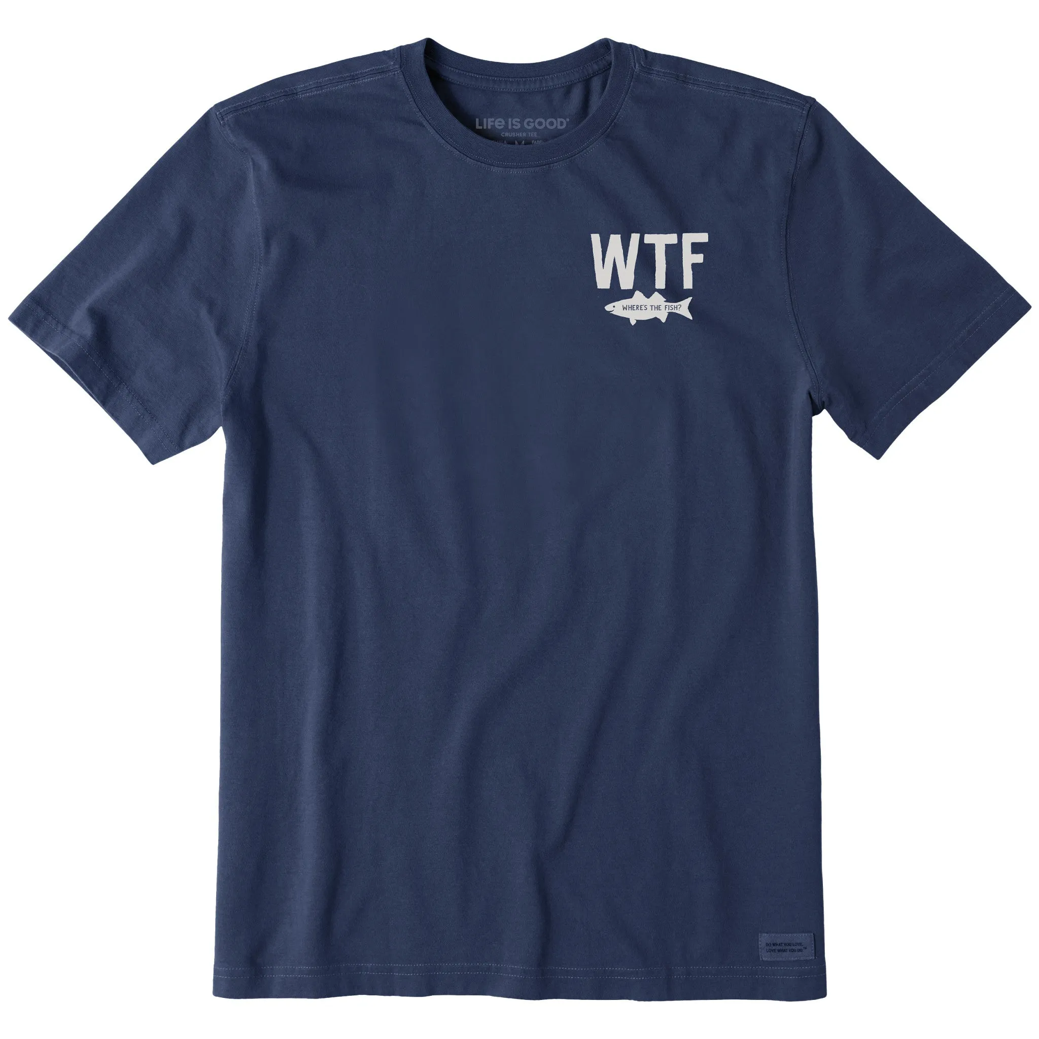 Men's WTF Short Sleeve Crusher-LITE Tee Life is Good
